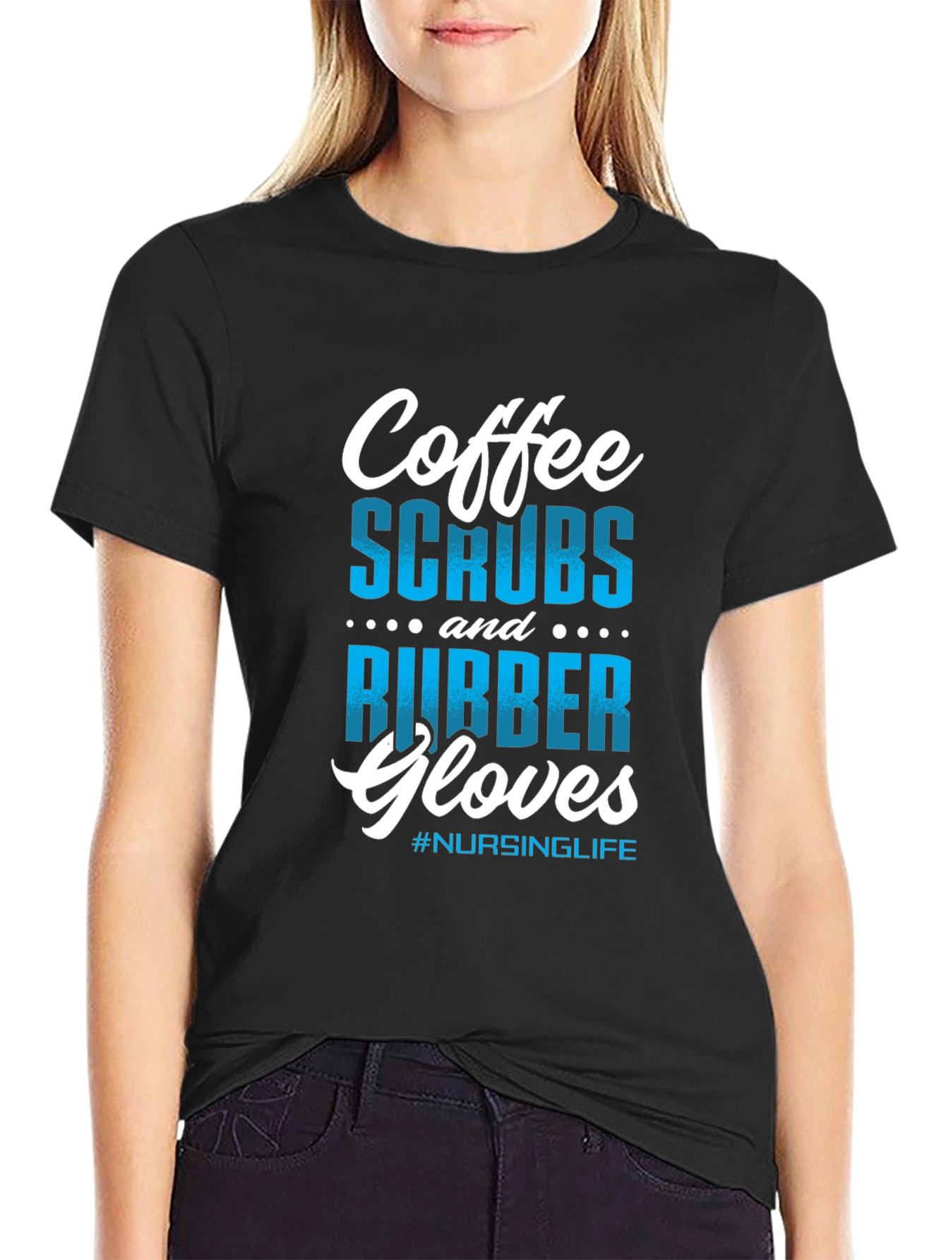 Coffee Scrubs Rubber Gloves Nursing T-Shirt