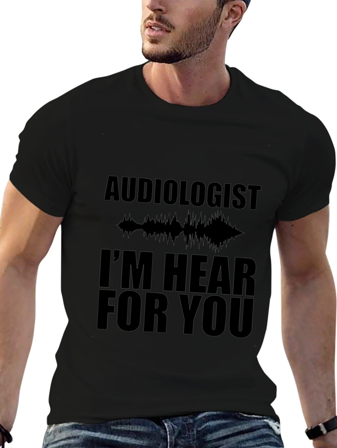 Audiologist Hear For You Black T-Shirt