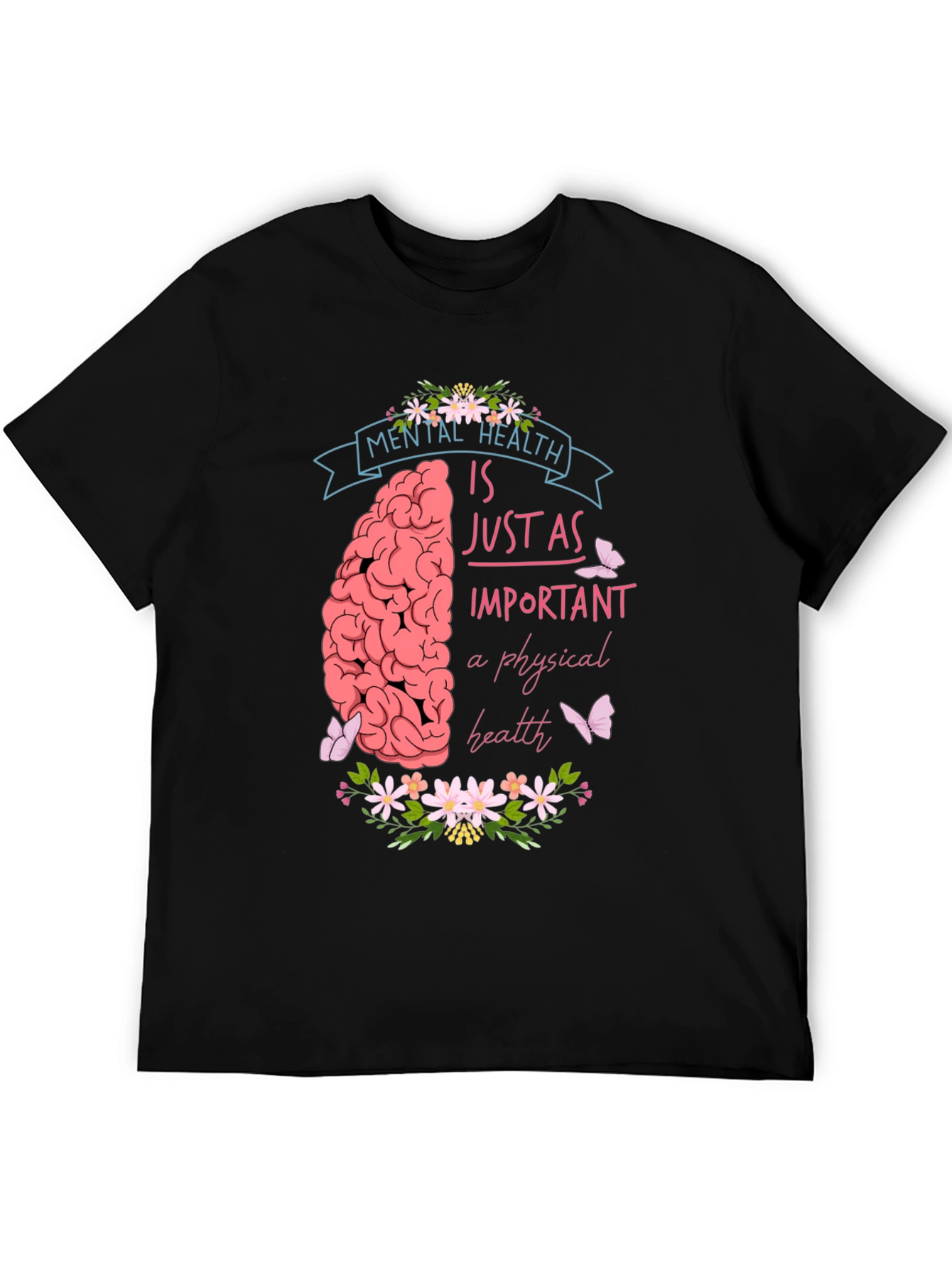 Mental Health Awareness T-Shirt - Just As Important