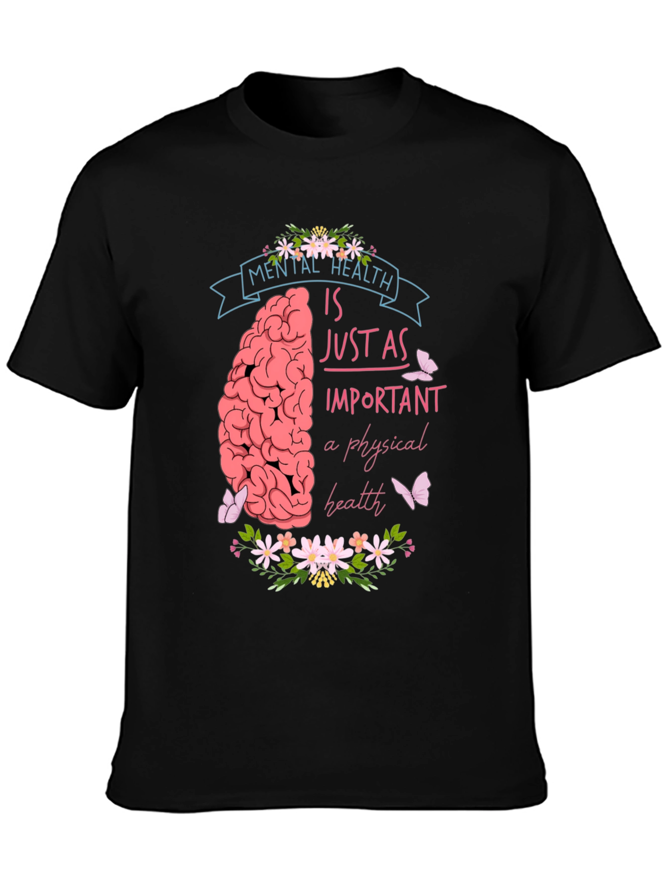 Mental Health Awareness T-Shirt - Just As Important