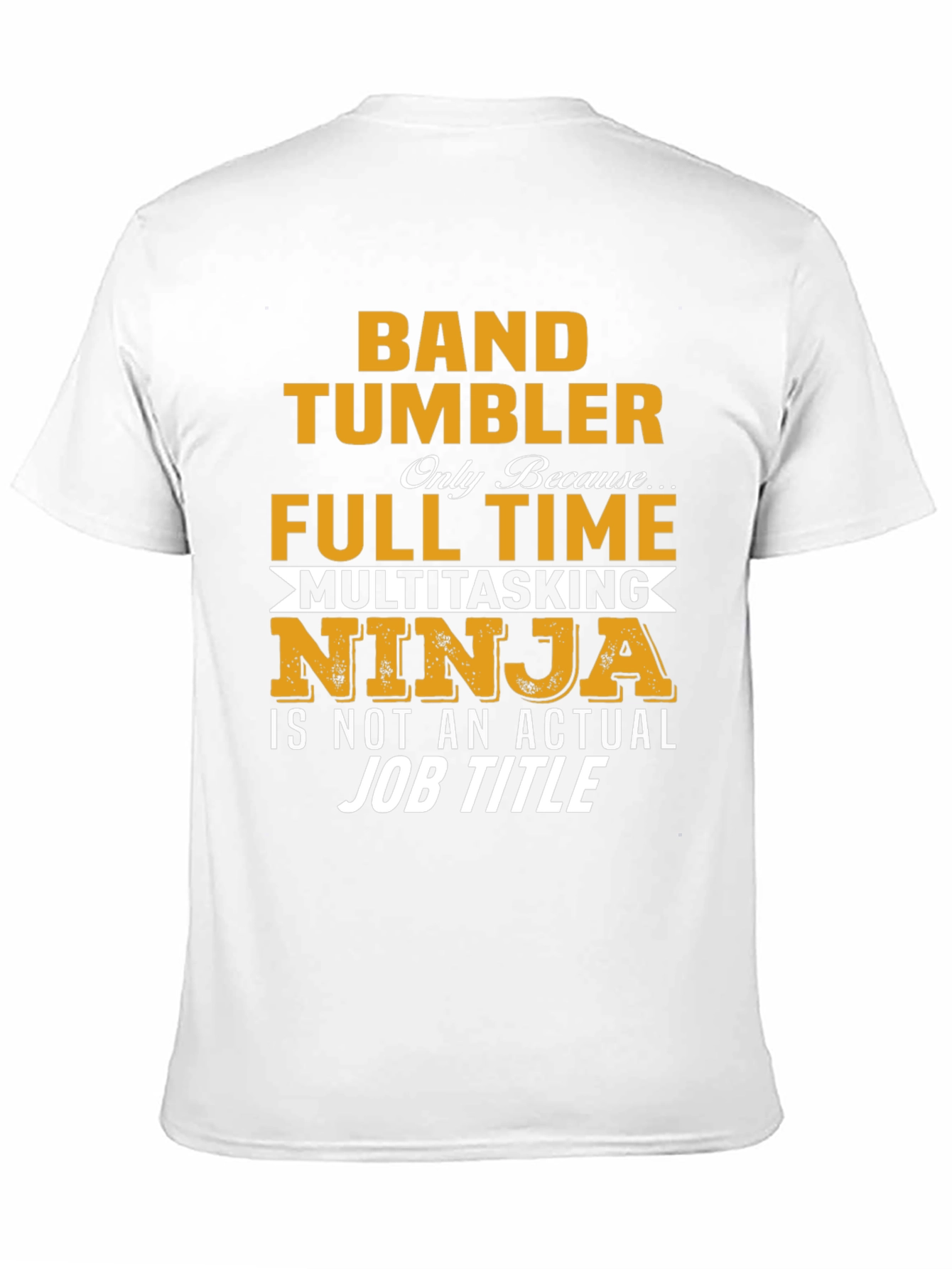 Band Tumbler Full Time Ninja Graphic T-Shirt