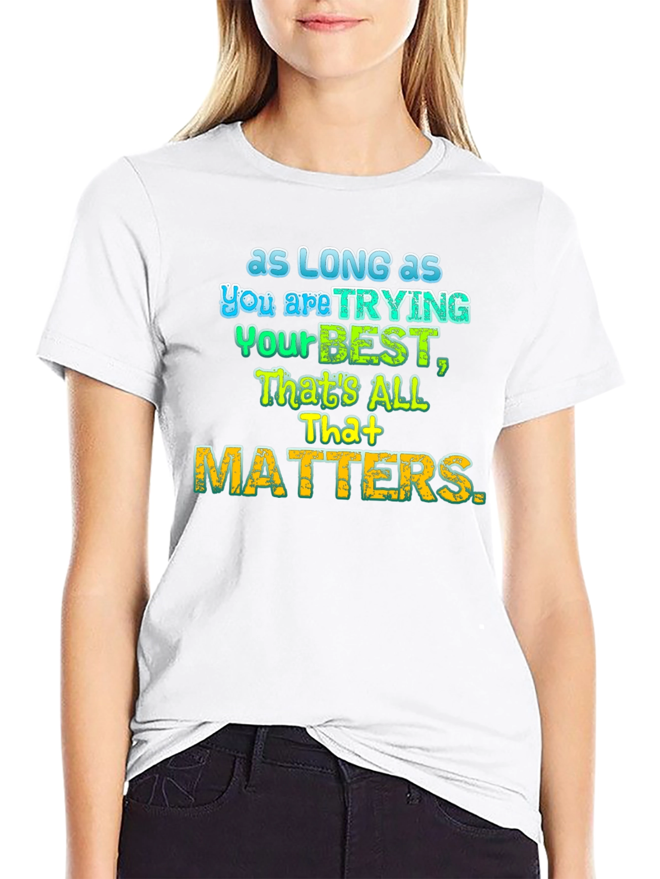 Inspirational Graphic T-Shirt - Trying Your Best