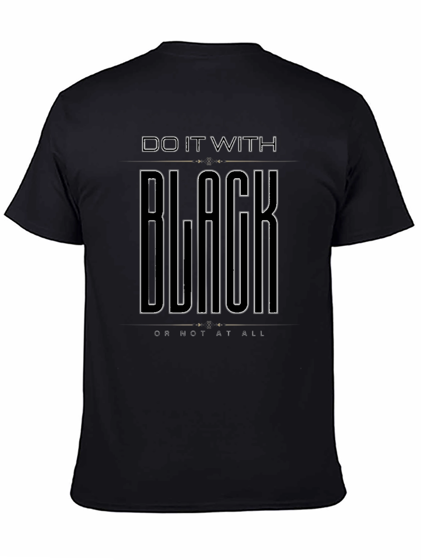 Do It With Black T-Shirt - Mens Graphic Tee
