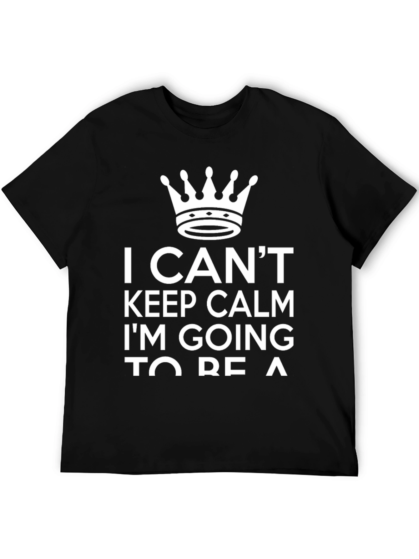 I Cant Keep Calm Funny Graphic T-Shirt
