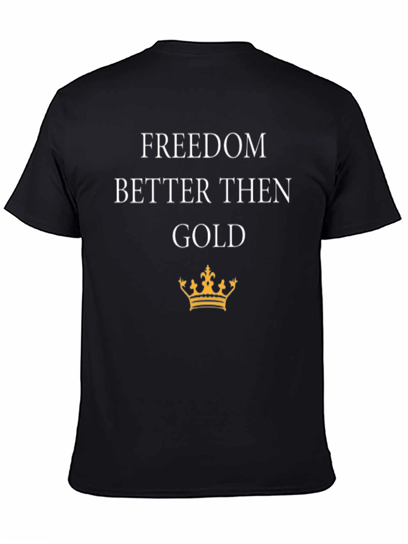 Freedom Better Than Gold Graphic Black T-Shirt