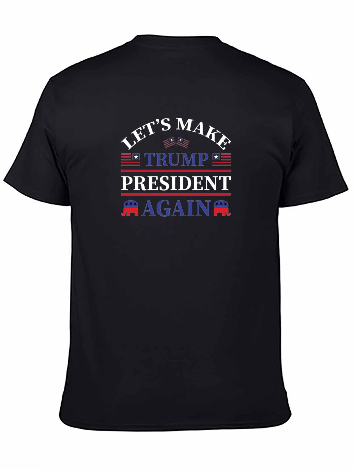 Lets Make Trump President Again Graphic Tee