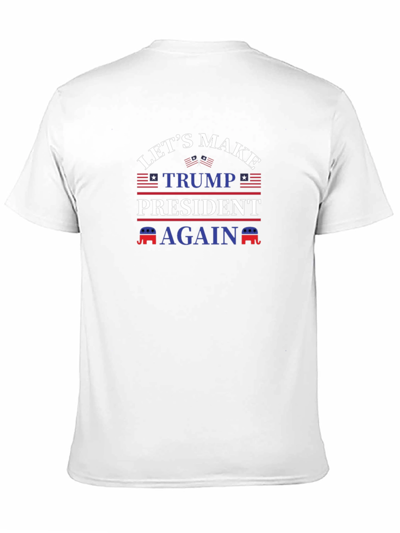 Lets Make Trump President Again Graphic Tee