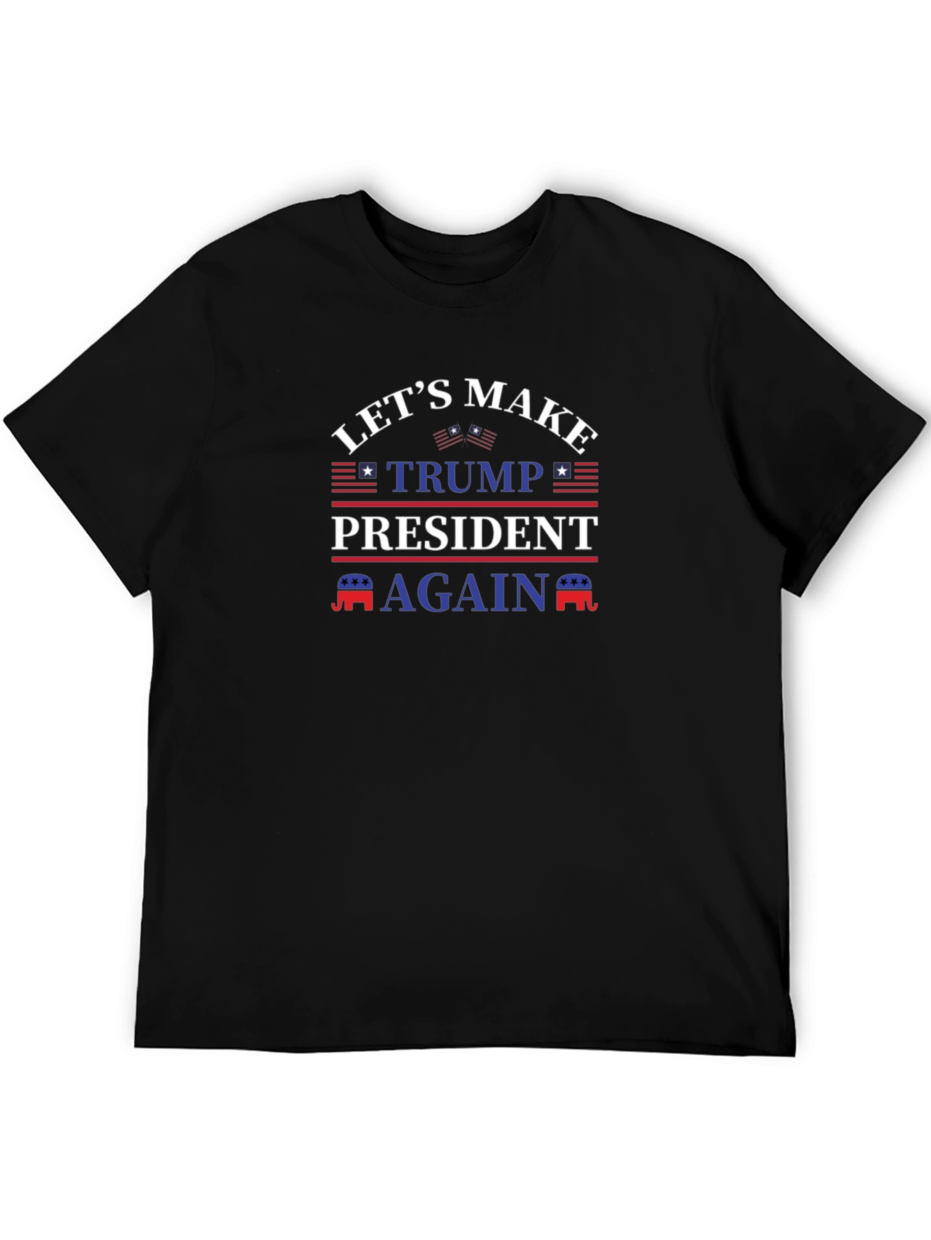 Lets Make Trump President Again Graphic Tee