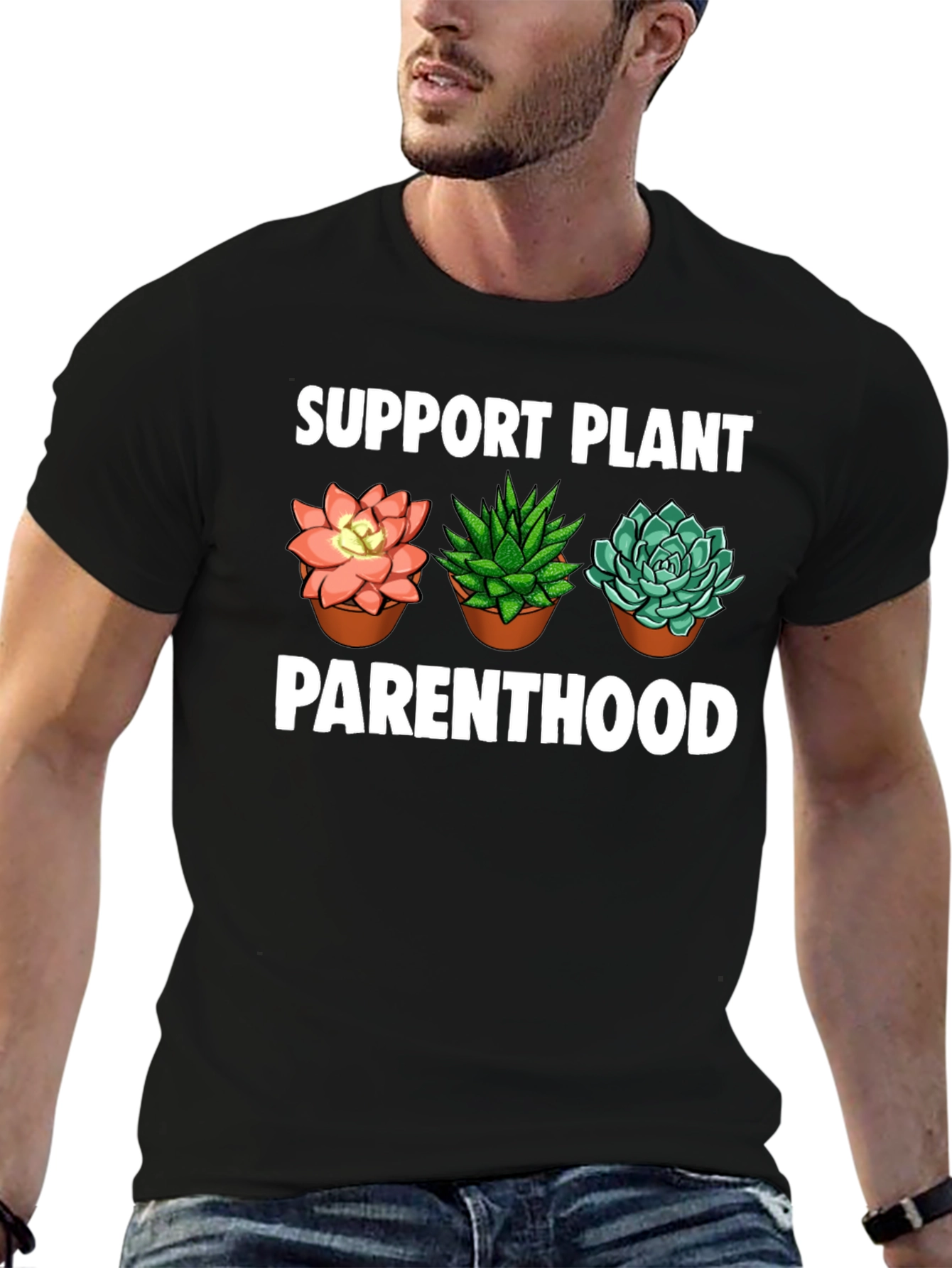 Support Plant Parenthood T-Shirt - Succulent Design
