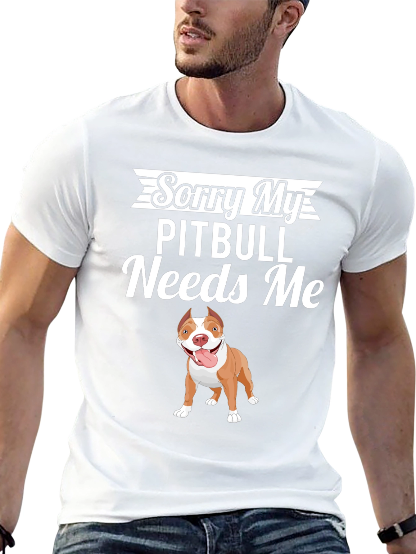 Sorry My Pitbull Needs Me Graphic T-Shirt