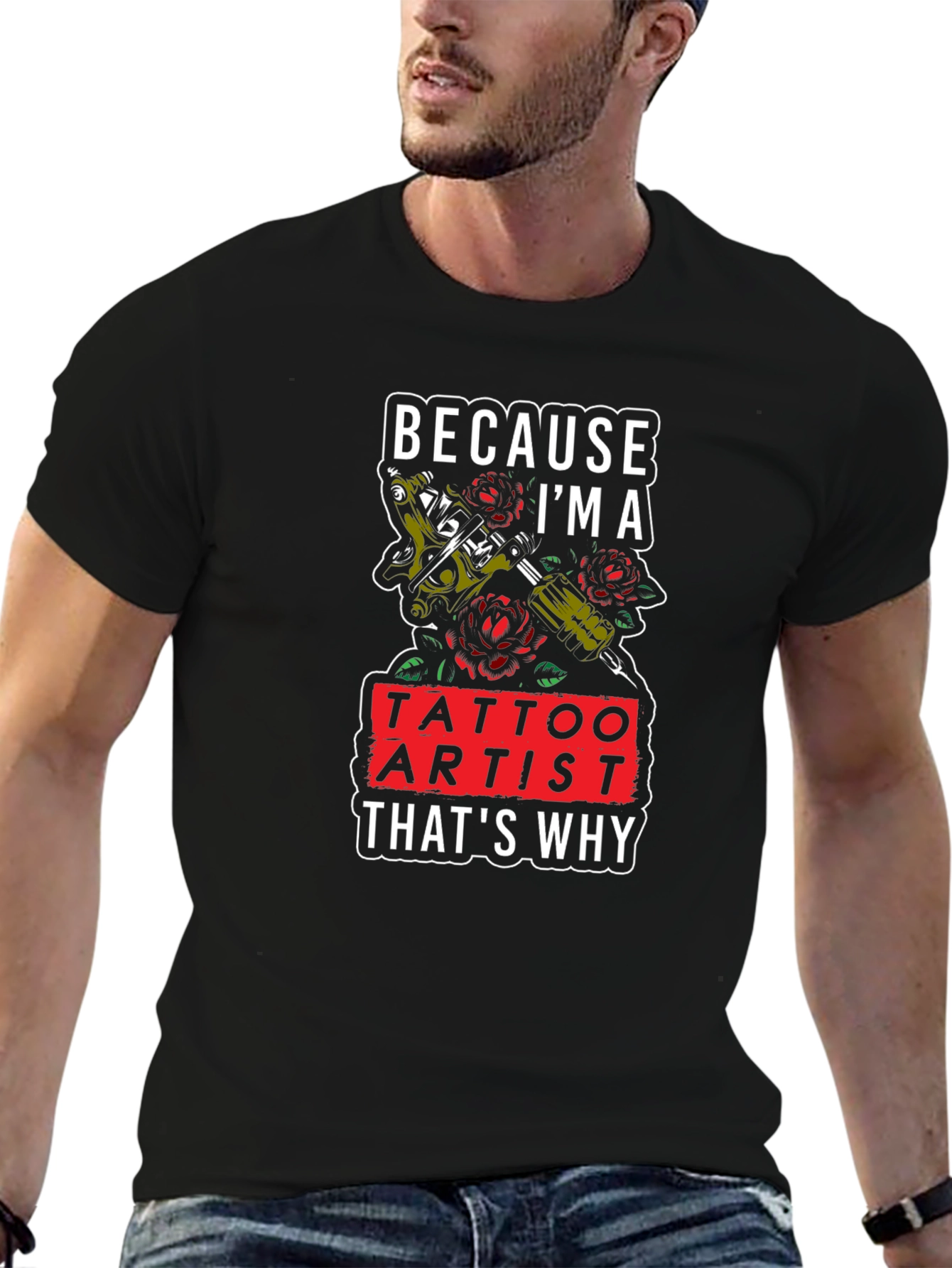 Tattoo Artist T-Shirt - Because Im A Tattoo Artist