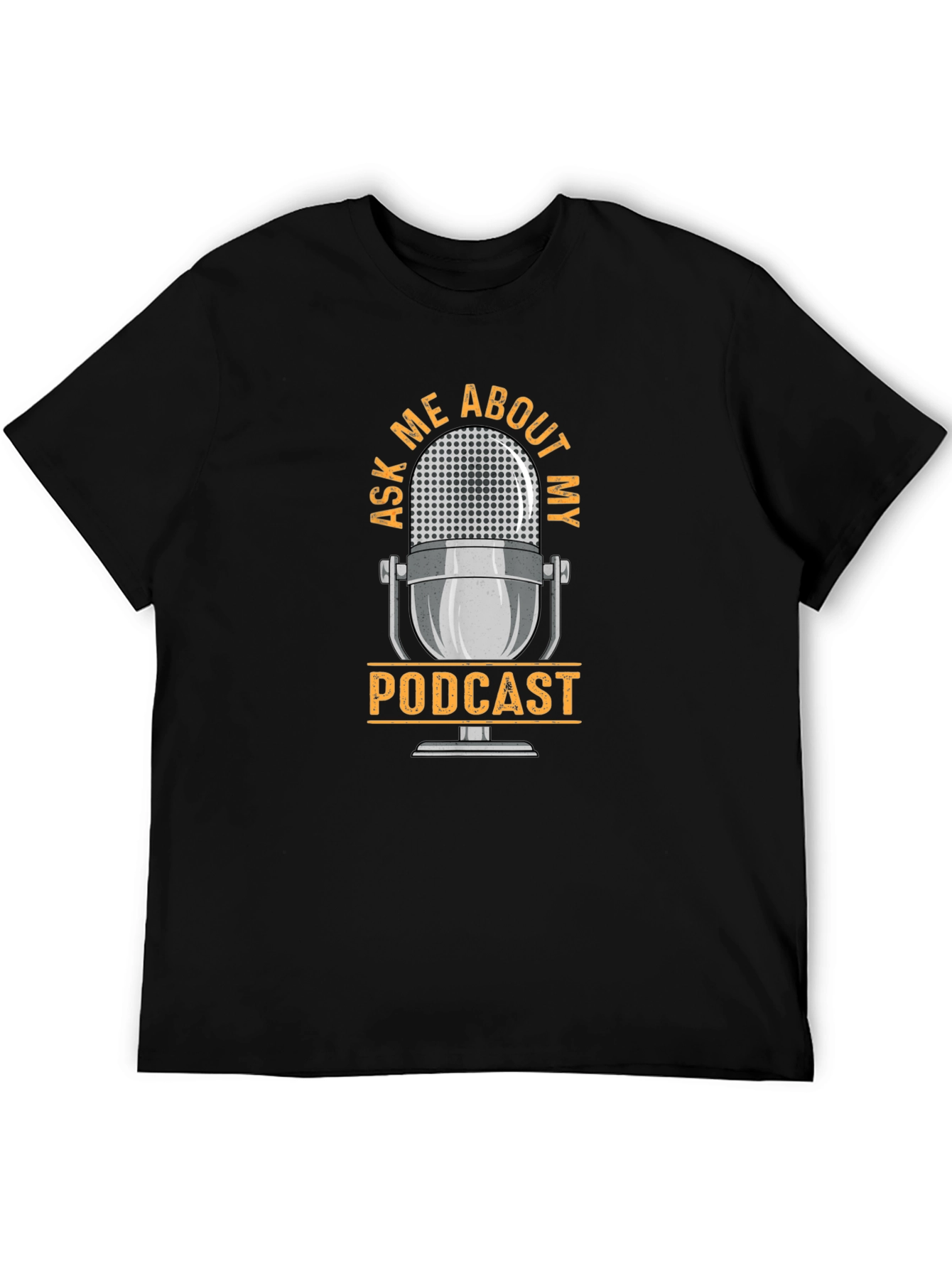 Ask Me About My Podcast Graphic T-Shirt
