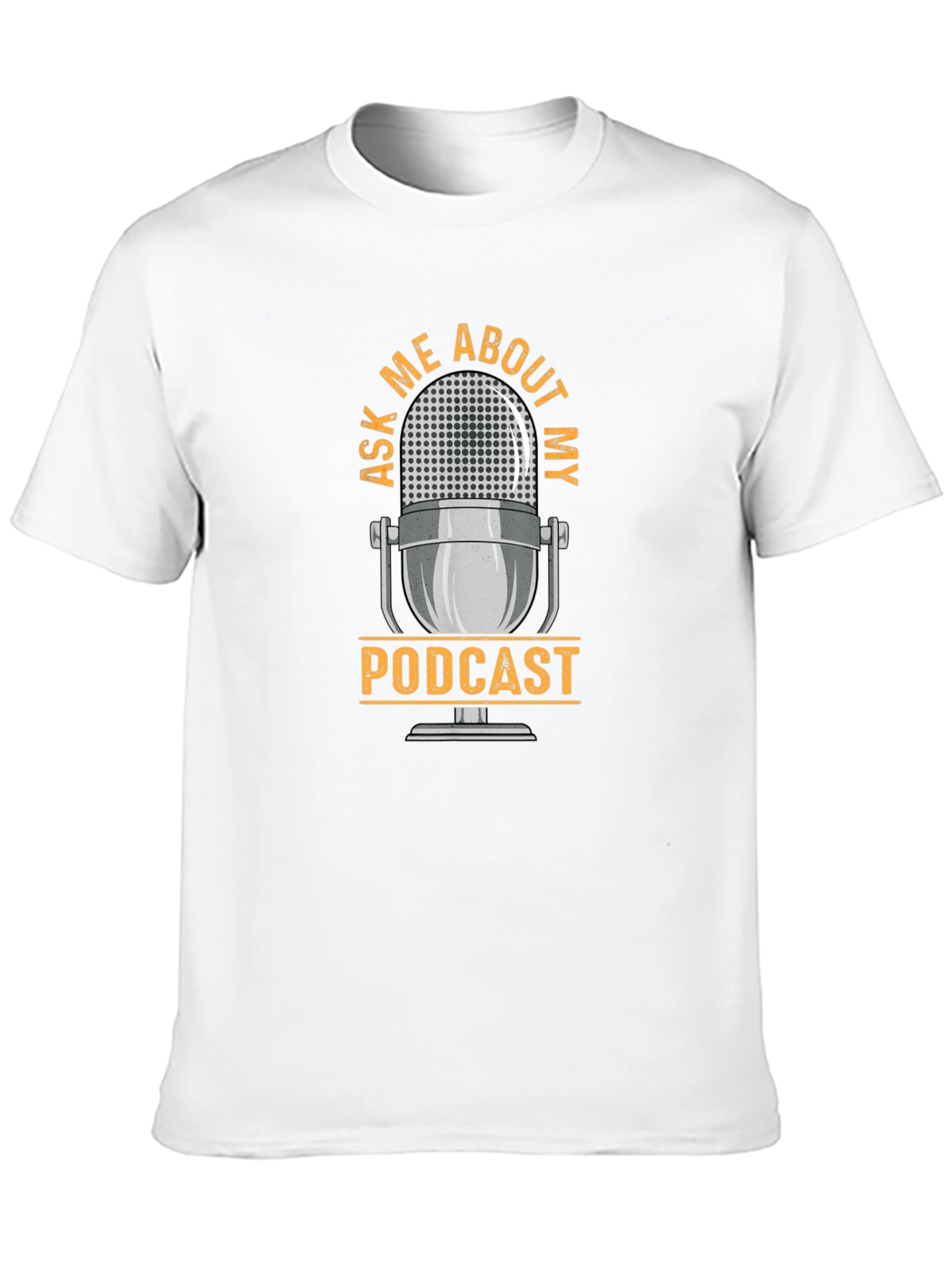 Ask Me About My Podcast Graphic T-Shirt