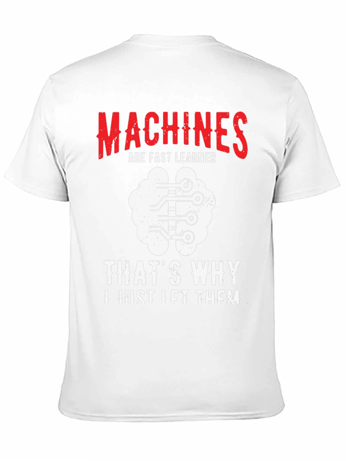 Machines are Fast Learners Graphic Tee