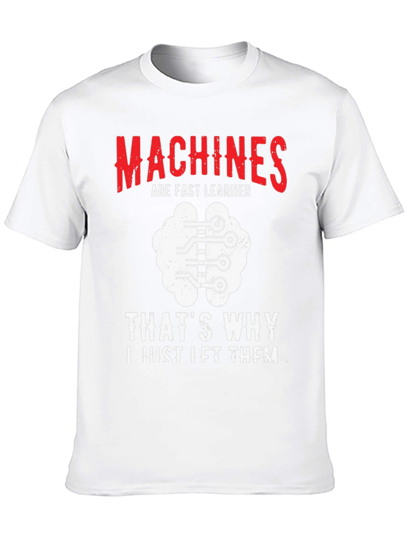 Machines are Fast Learners Graphic Tee