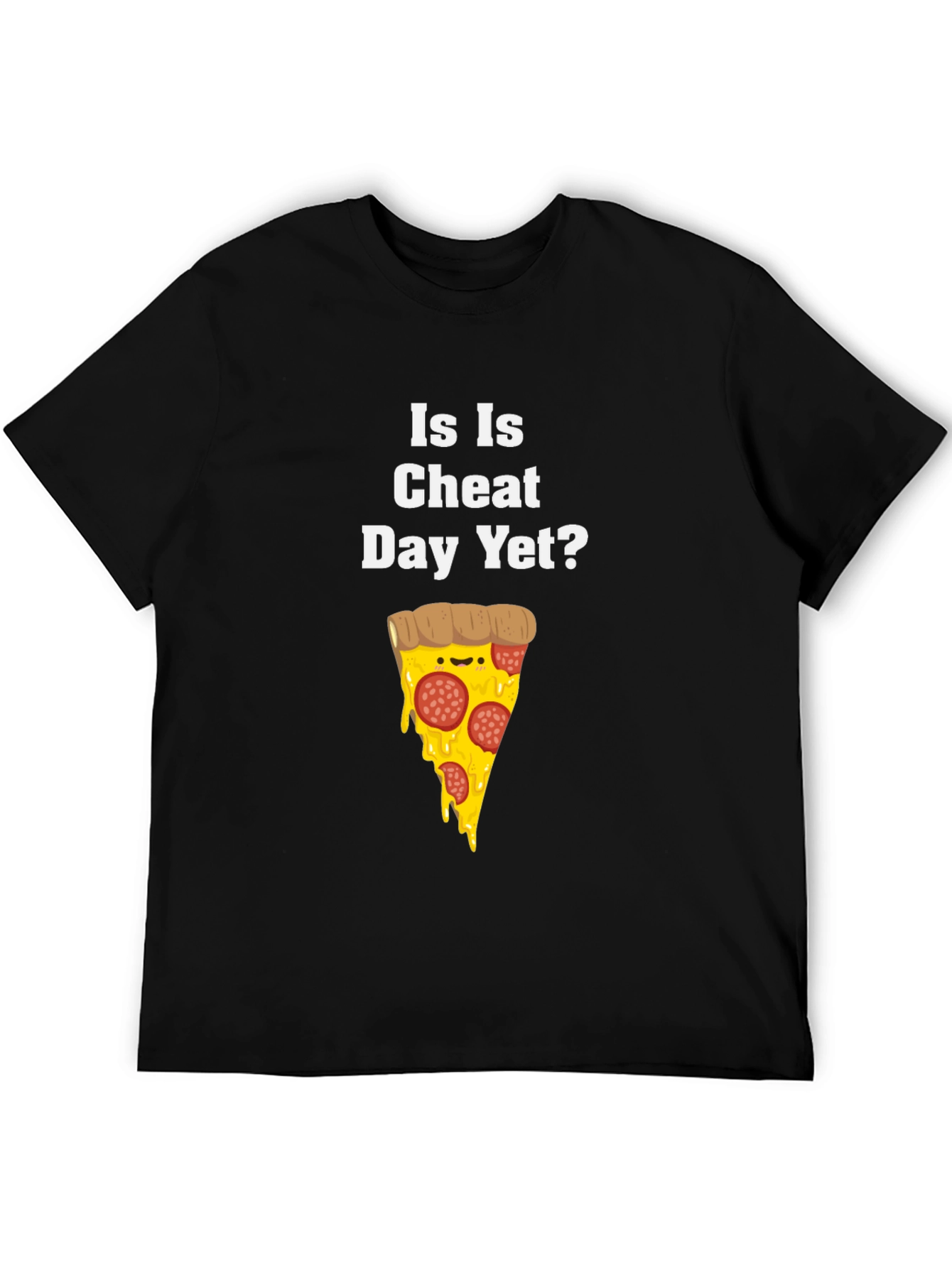 Funny Is Is Cheat Day Yet? Pizza Graphic T-Shirt