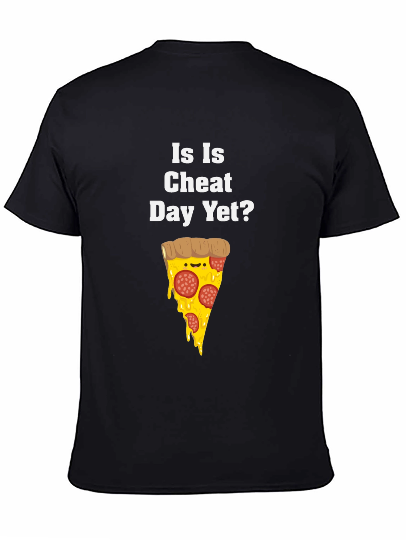 Funny Is Is Cheat Day Yet? Pizza Graphic T-Shirt
