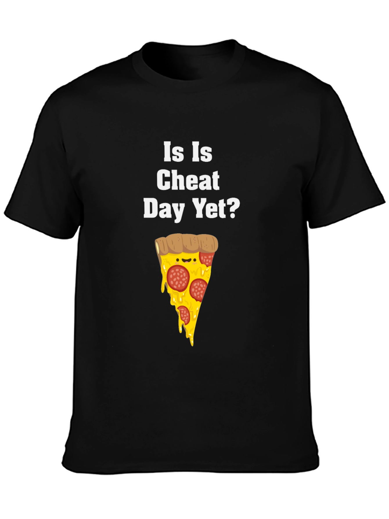 Funny Is Is Cheat Day Yet? Pizza Graphic T-Shirt