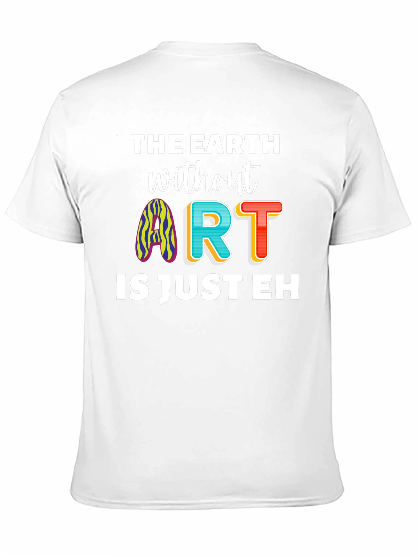 The Earth Without Art Mens Graphic T-Shirt