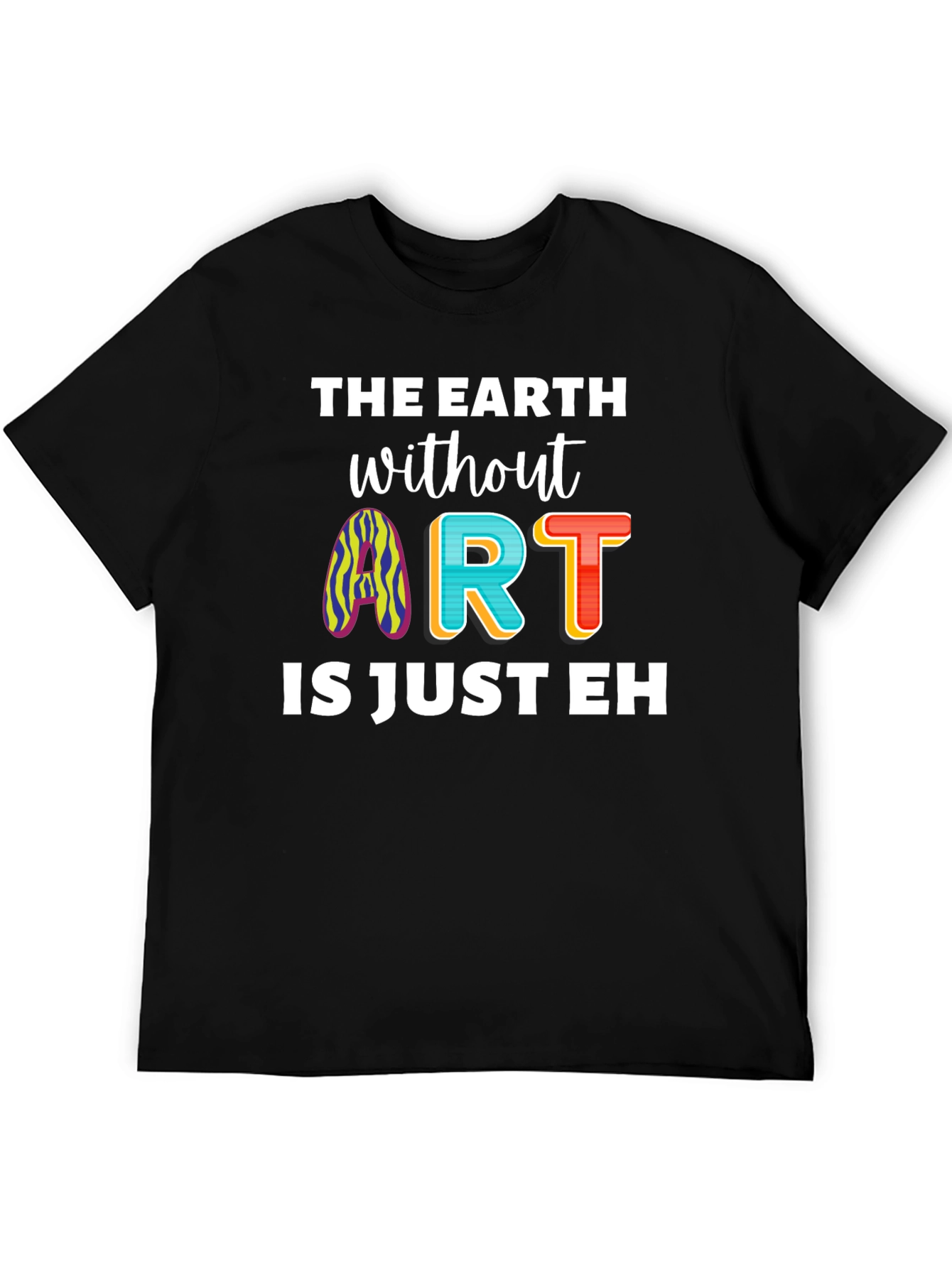 The Earth Without Art Mens Graphic T-Shirt