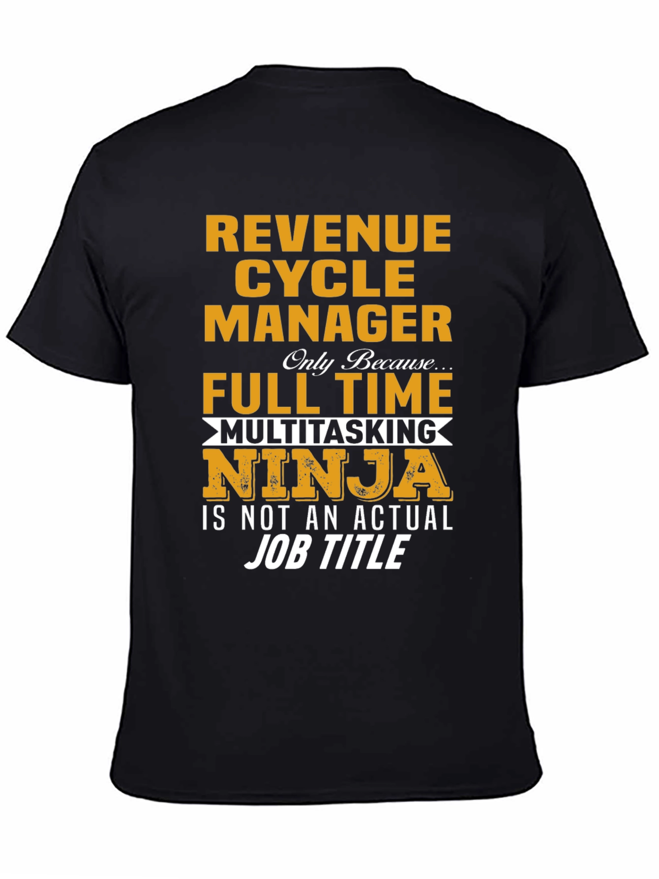 Revenue Cycle Manager Funny Job Title T-Shirt
