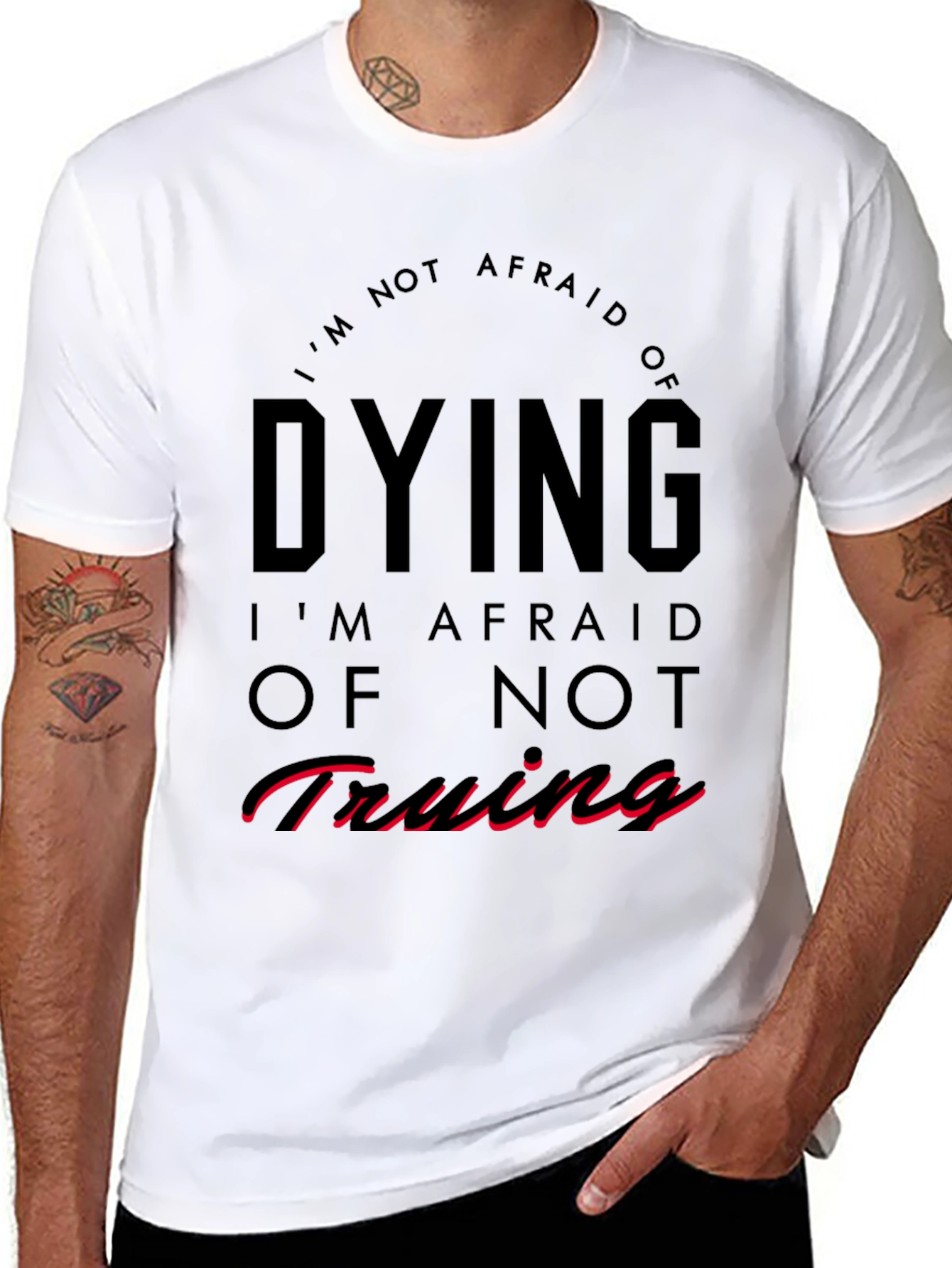 Im Not Afraid of Dying T-Shirt
