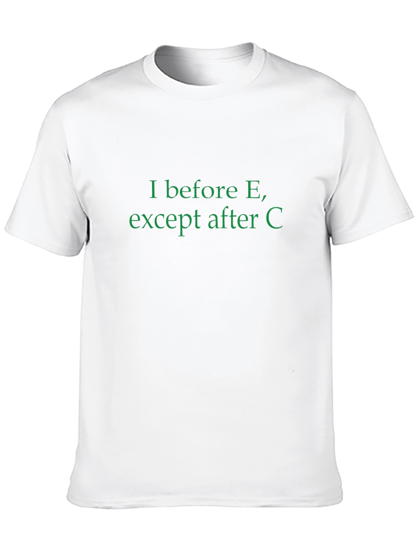 I Before E Crewneck T-Shirt