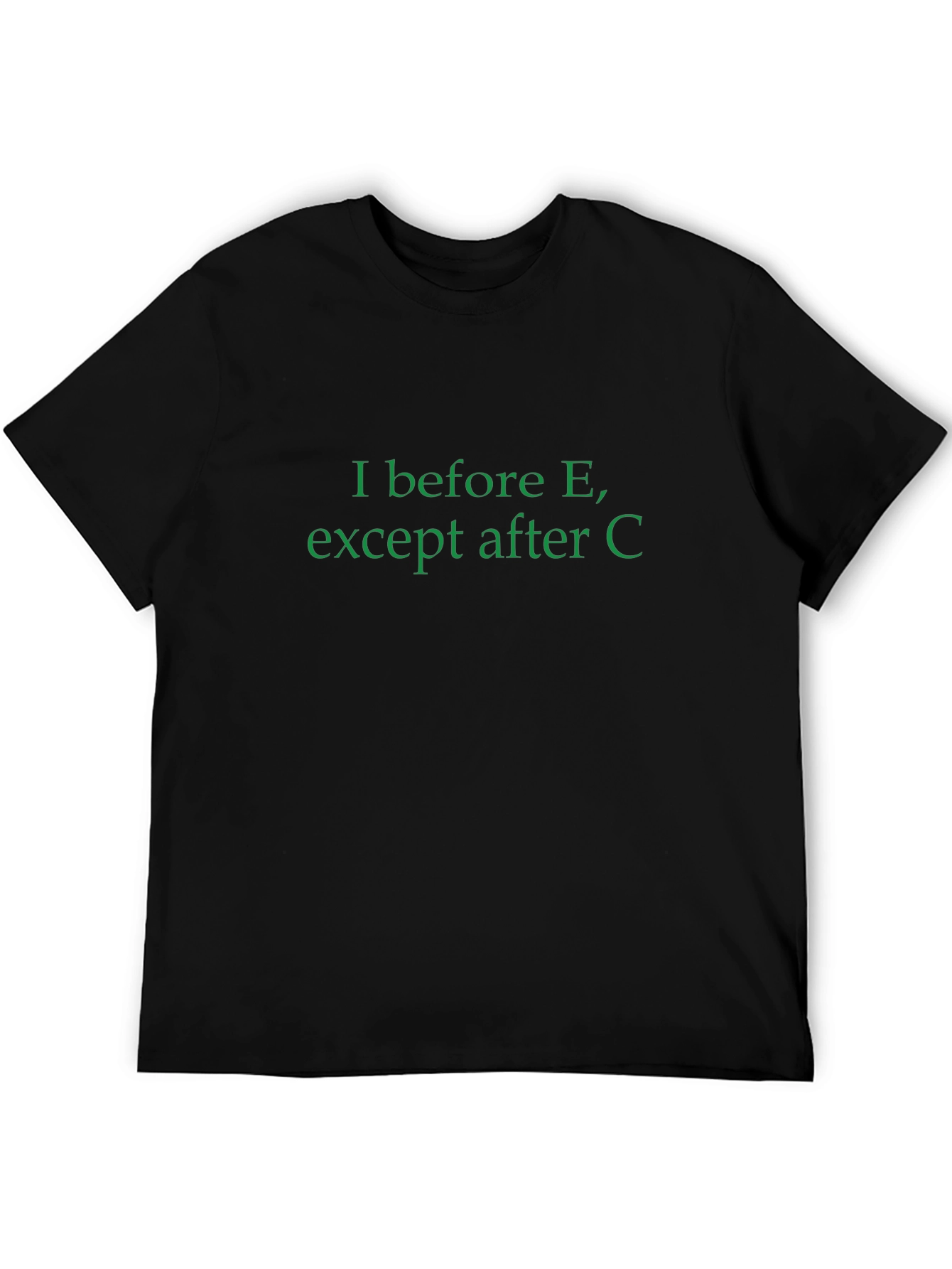 I Before E Crewneck T-Shirt