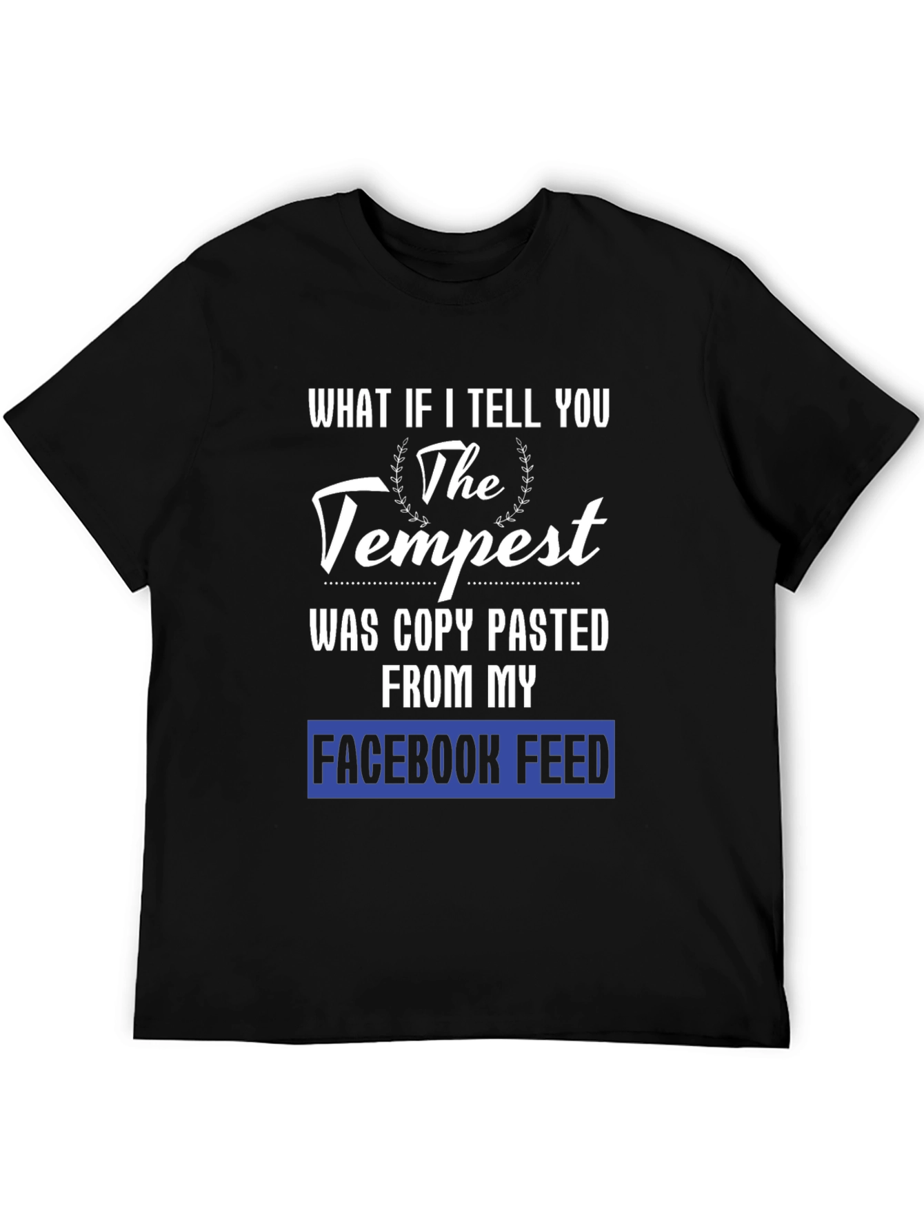 The Tempest Facebook Feed Graphic Tee