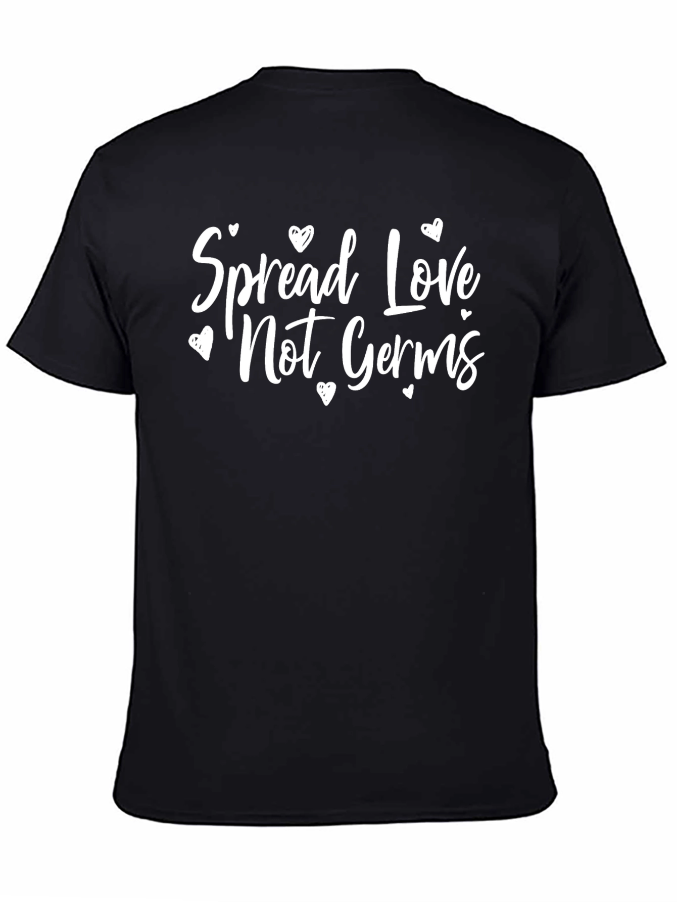 Spread Love Not Germs T-Shirt