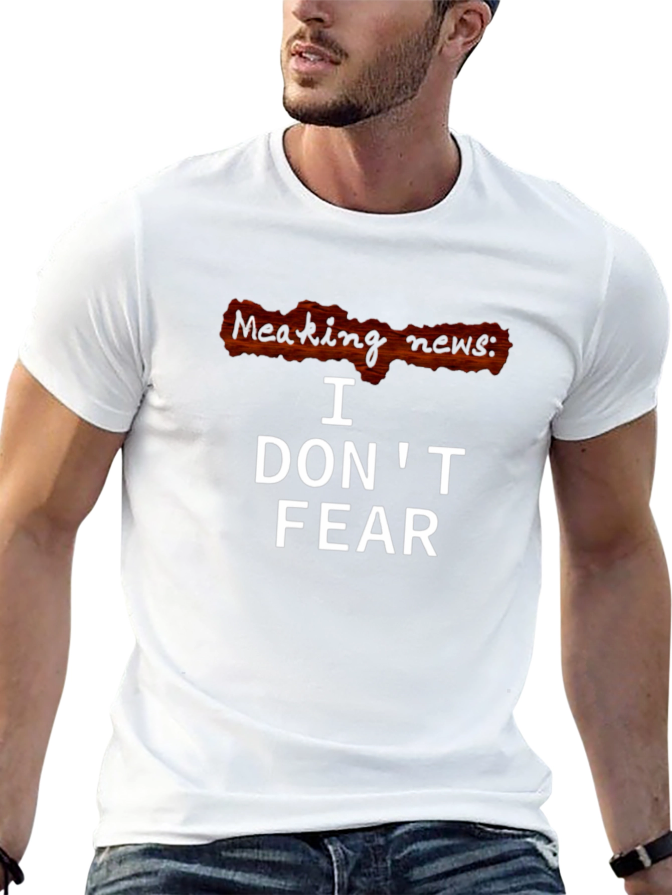 I Dont Fear T-Shirt - Breaking News Graphic Tee