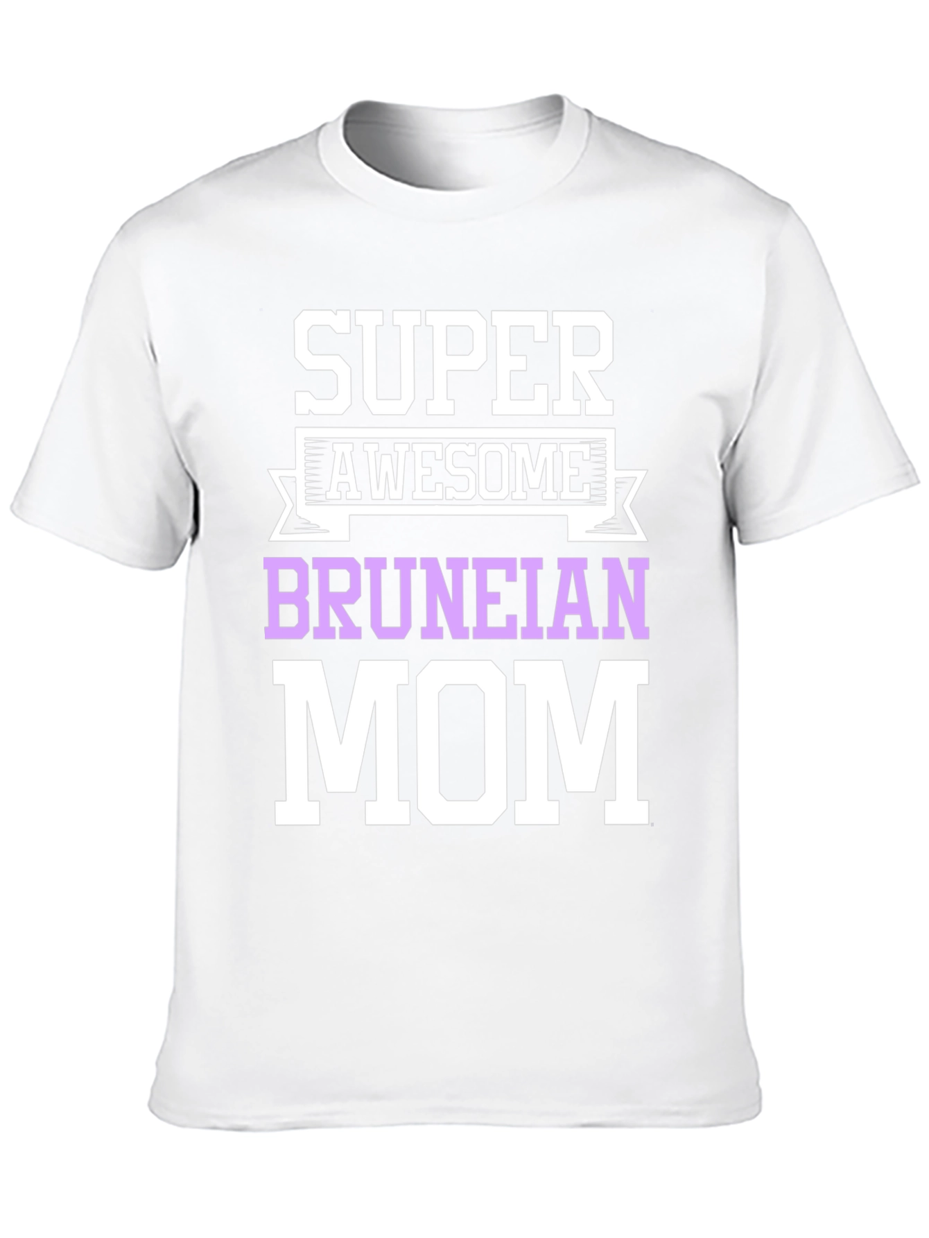 Super Awesome Bruneian Mom T-Shirt