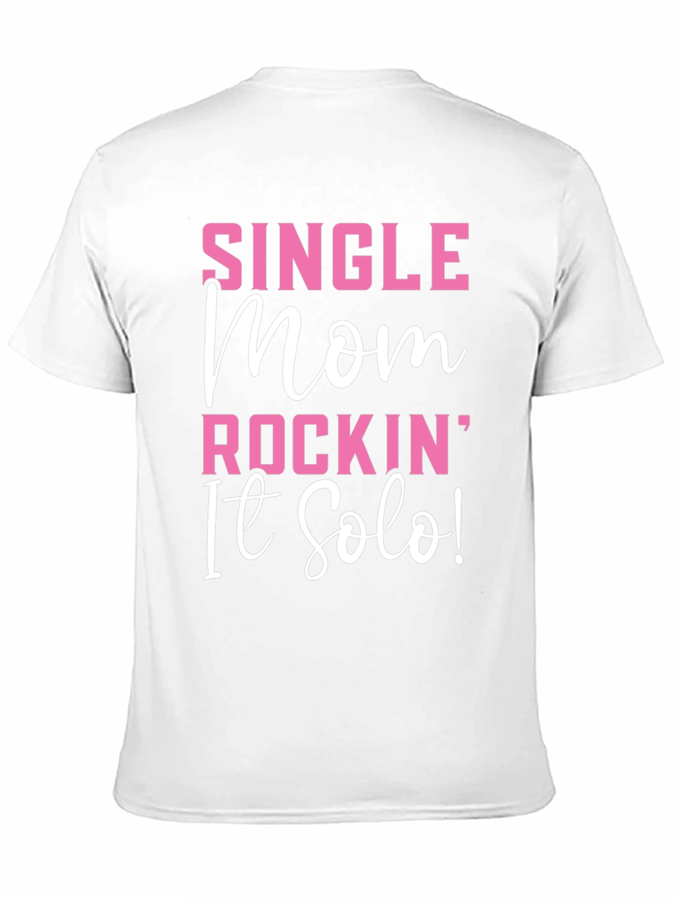 Single Mom Rockin It Solo Black Graphic T-Shirt