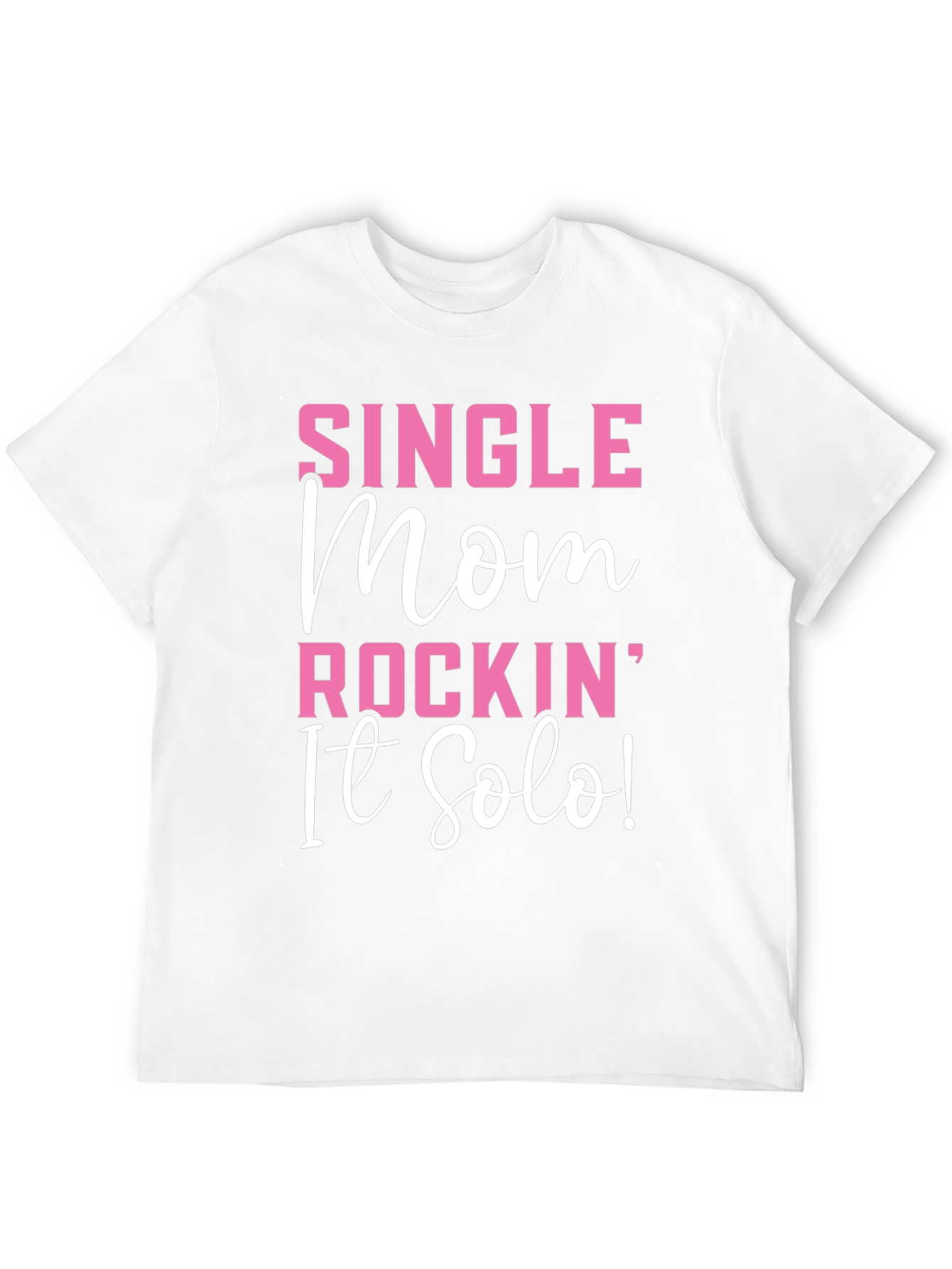 Single Mom Rockin It Solo Black Graphic T-Shirt
