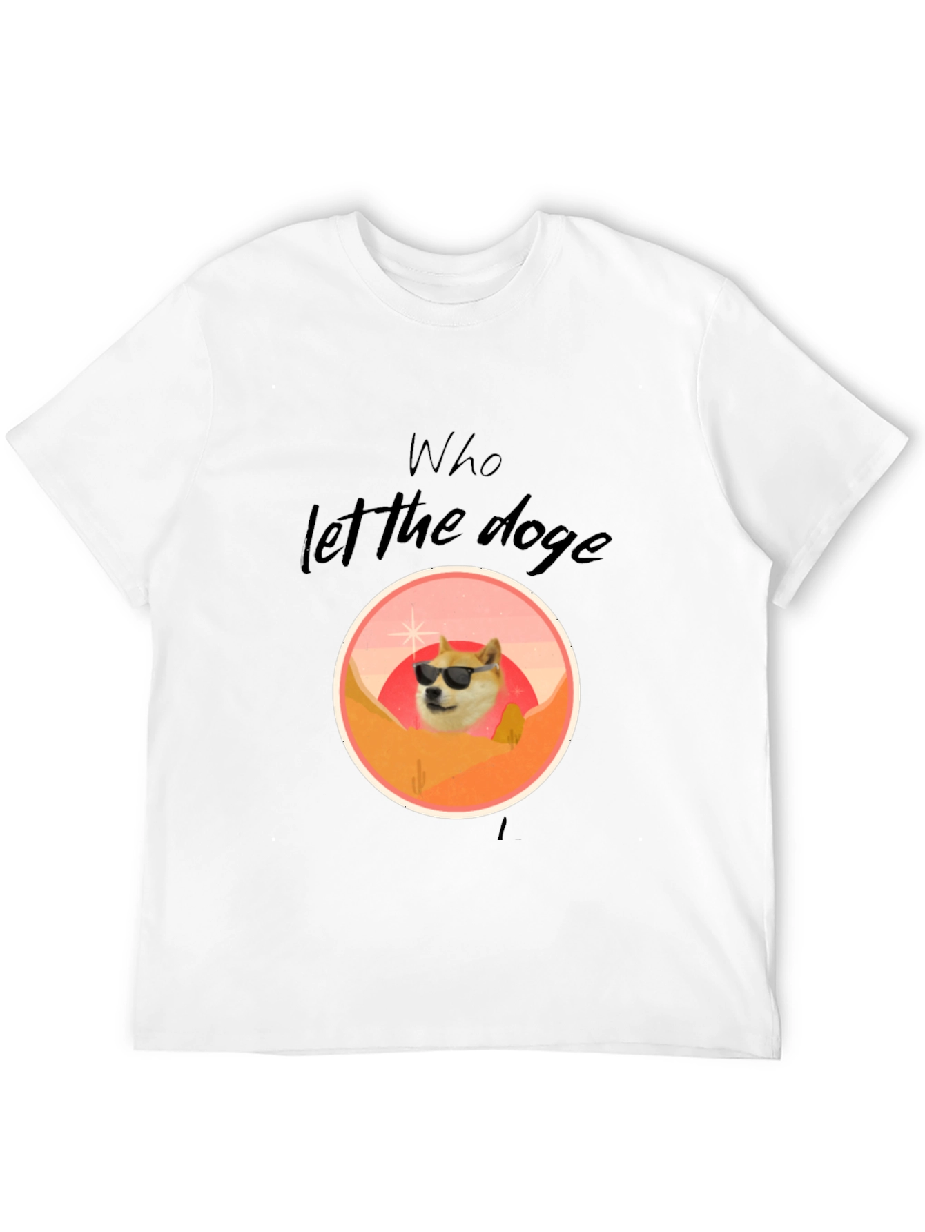 Who Let The Doge Out T-Shirt