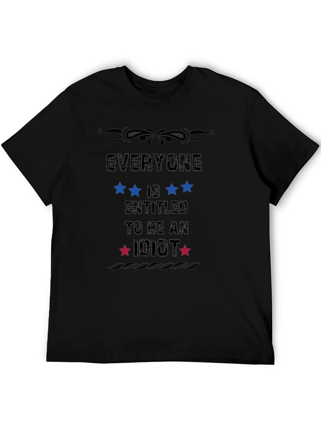 Everyone Is Entitled To Be An Idiot T-Shirt