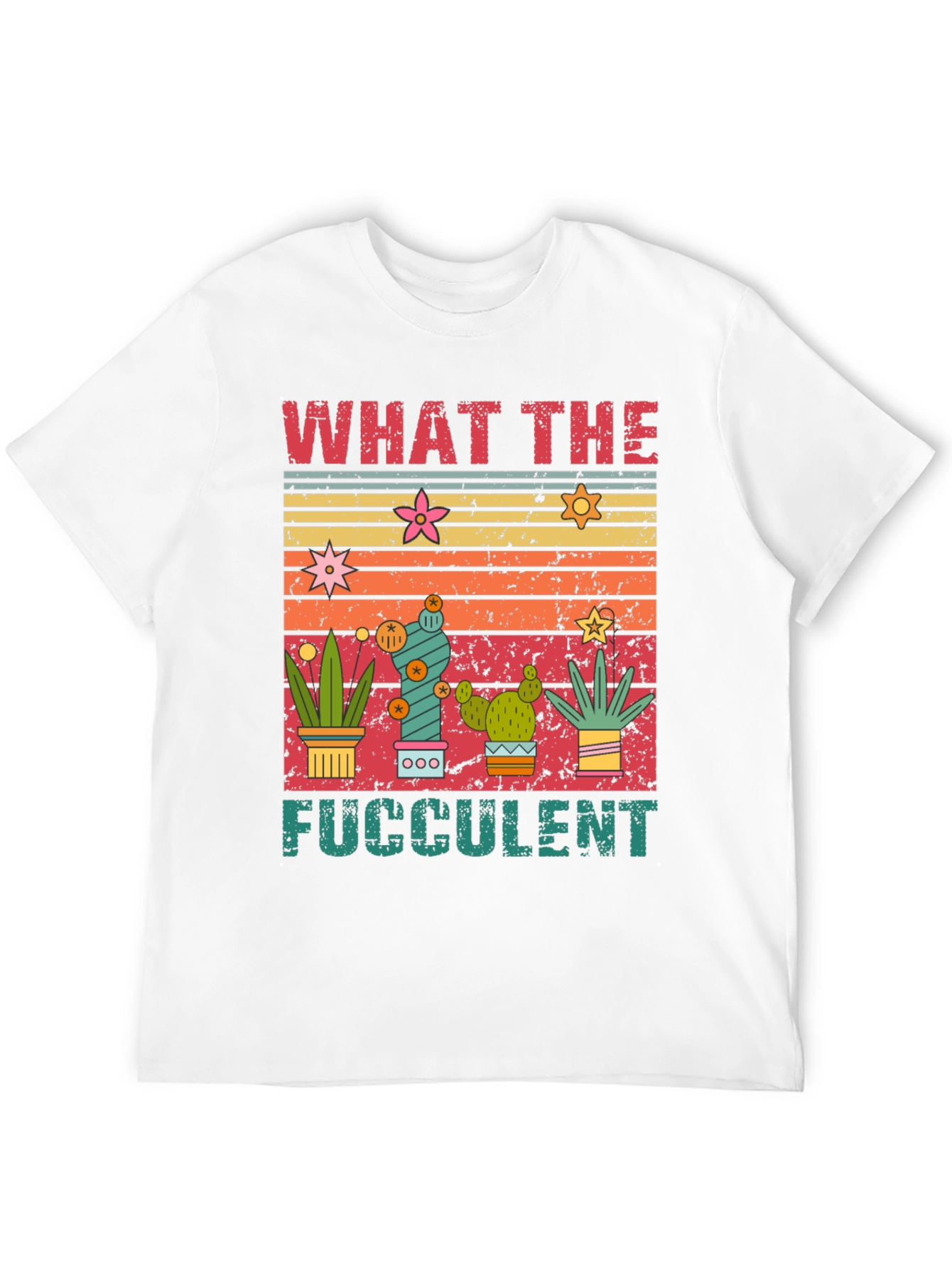 What the Fucculent T-Shirt