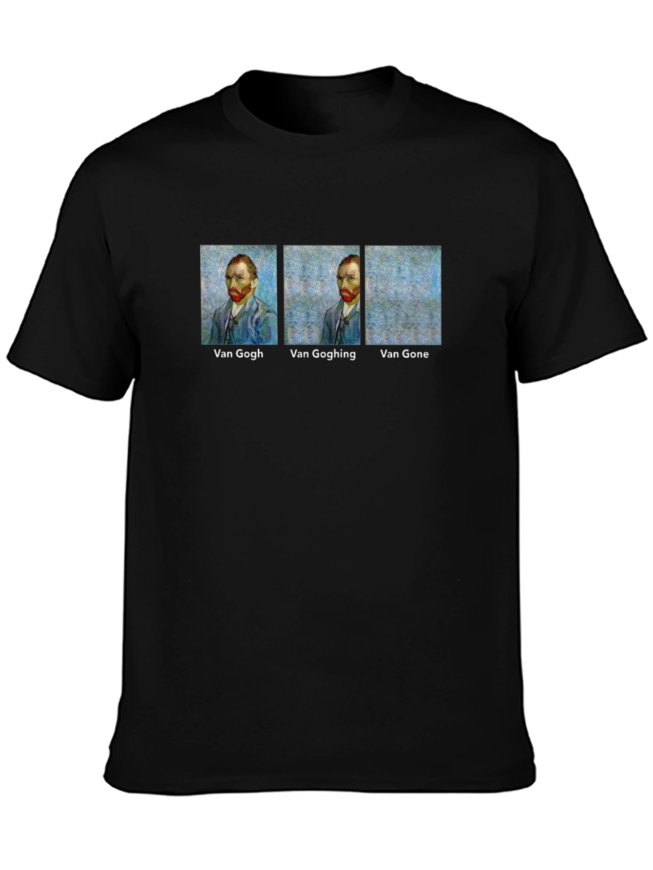 Van Gogh Humor T-Shirt - Art Lover Tee