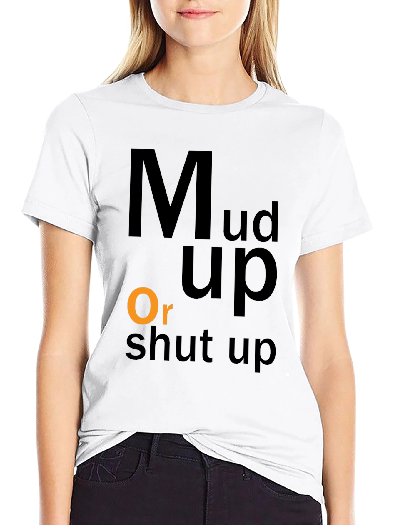 Mud Up Or Shut Up Black Graphic T-Shirt