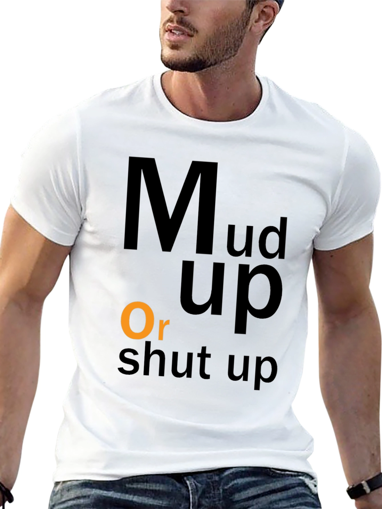 Mud Up Or Shut Up Black Graphic T-Shirt