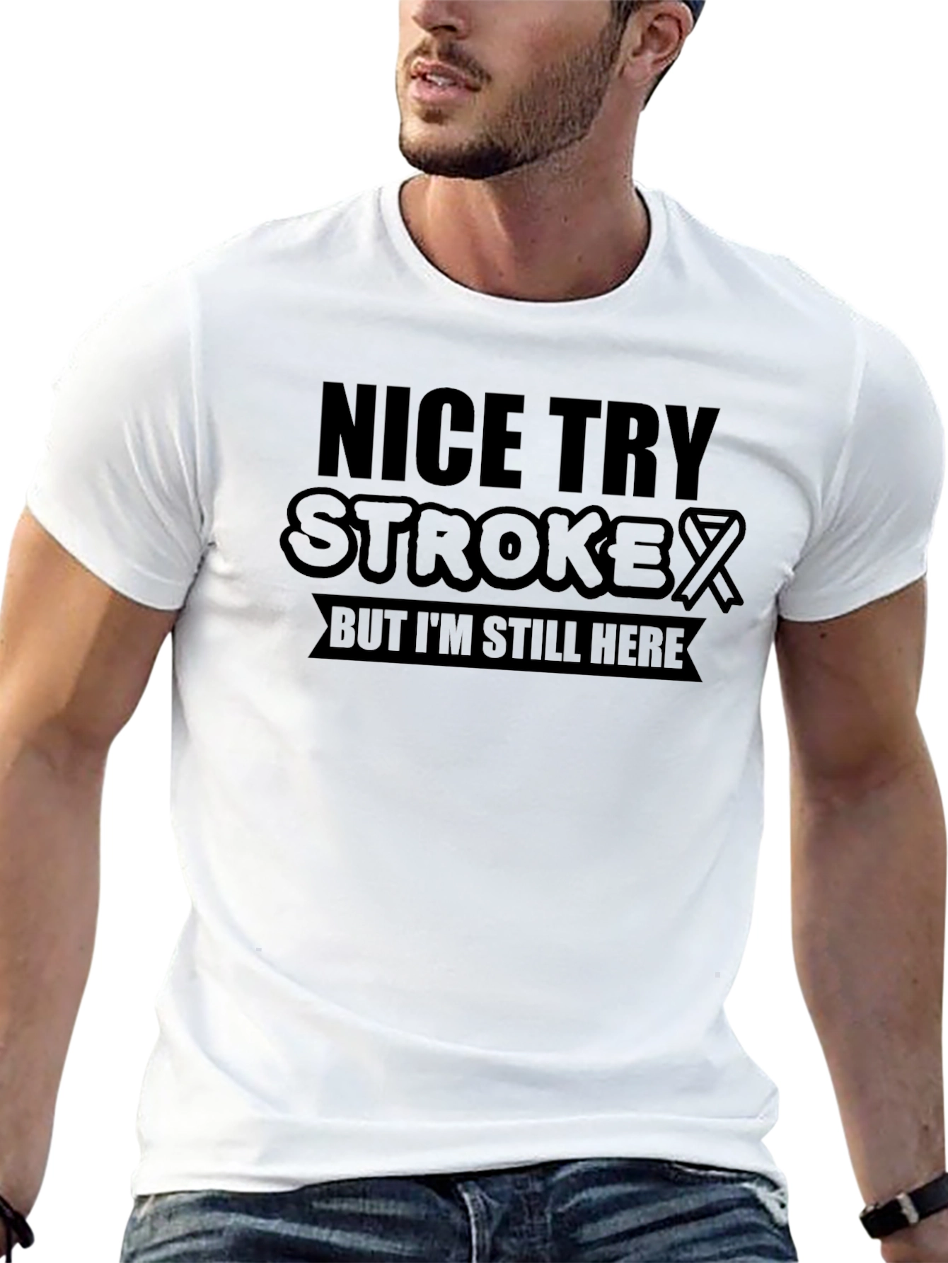 Nice Try Stroke Awareness Graphic T-Shirt
