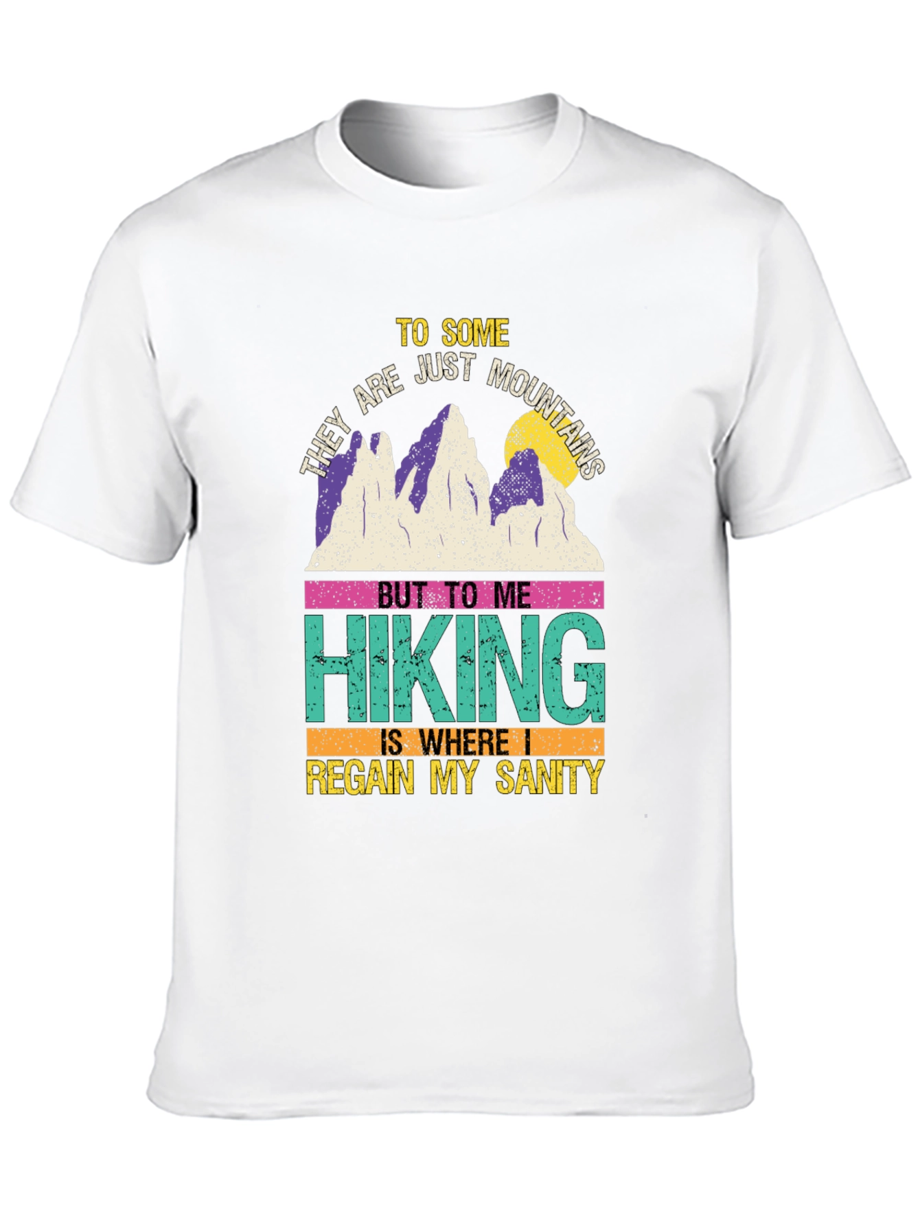 Hiking Sanity T-Shirt: Mountains & Adventure