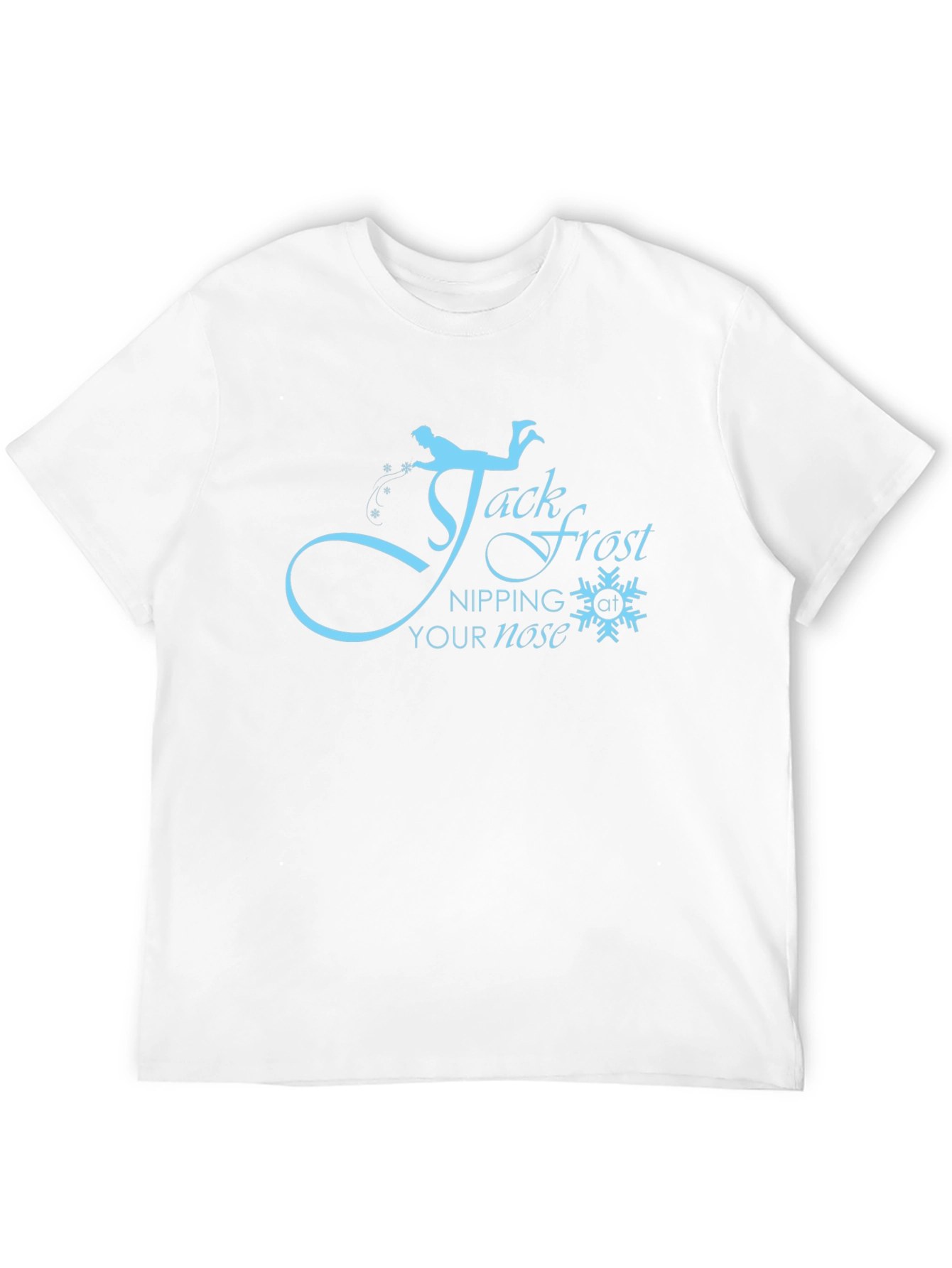 Jack Frost Nipping at Your Nose T-Shirt