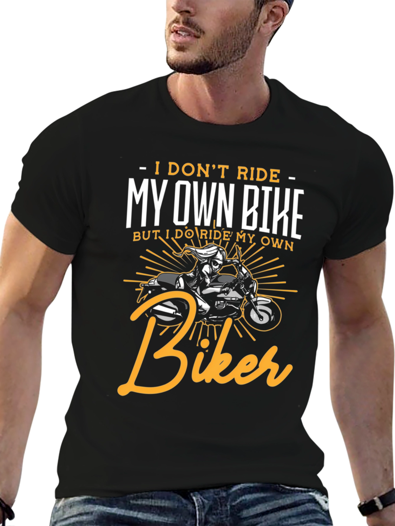 I Dont Ride My Own Bike Biker T-Shirt