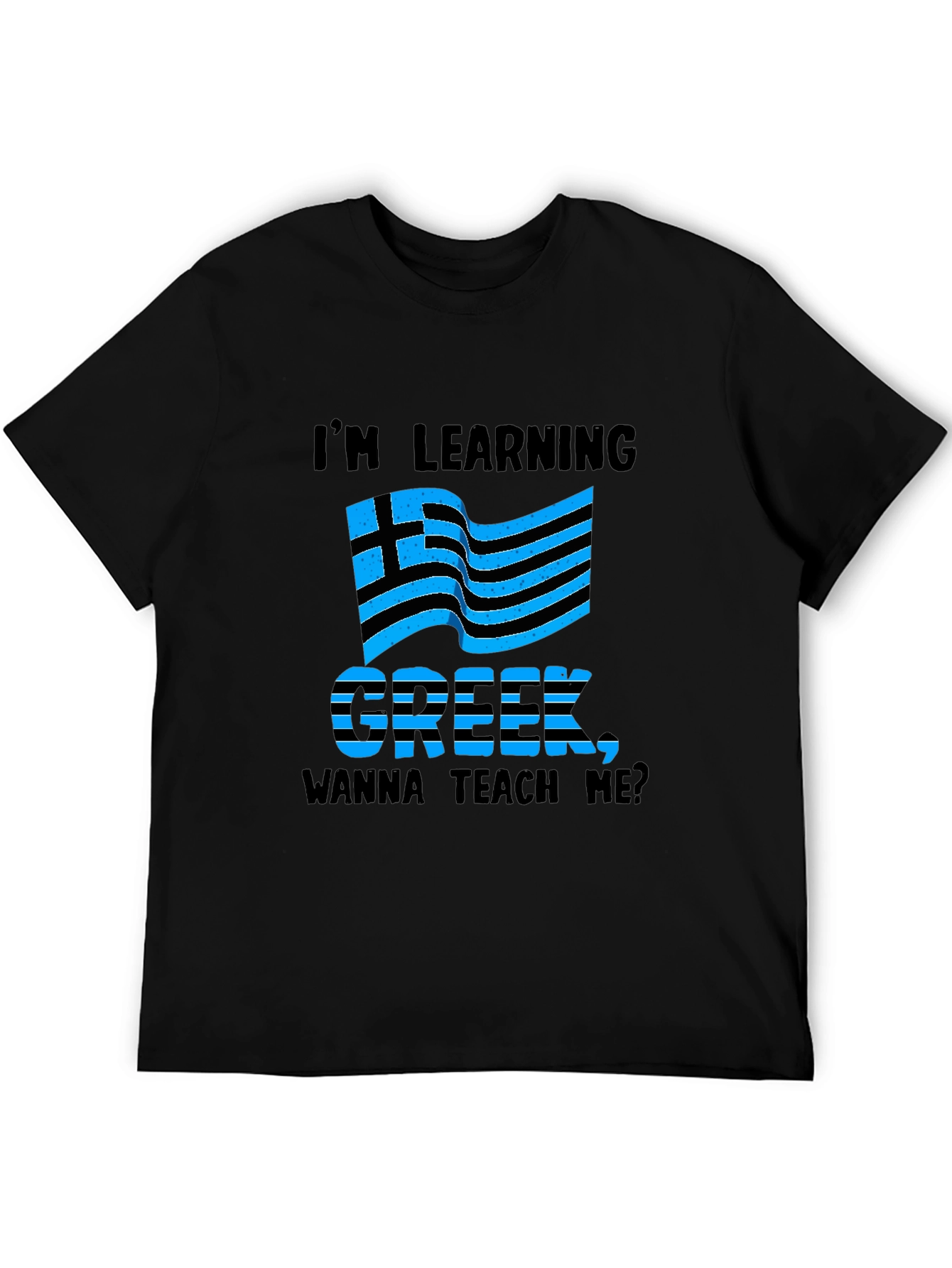 Im Learning Greek T-Shirt Funny Novelty Tee
