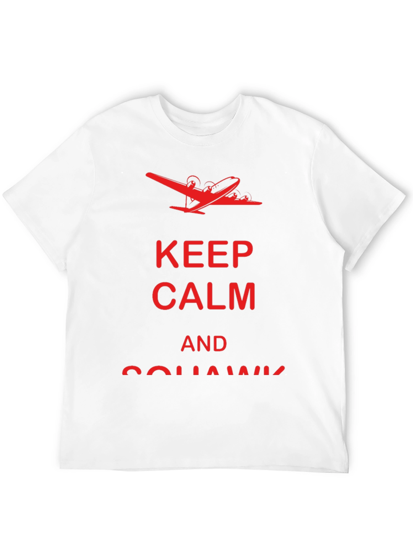 Keep Calm and Squawk T-Shirt