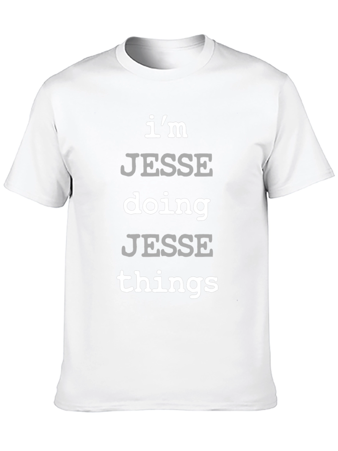 Im Jesse Doing Jesse Things - Novelty T-Shirt