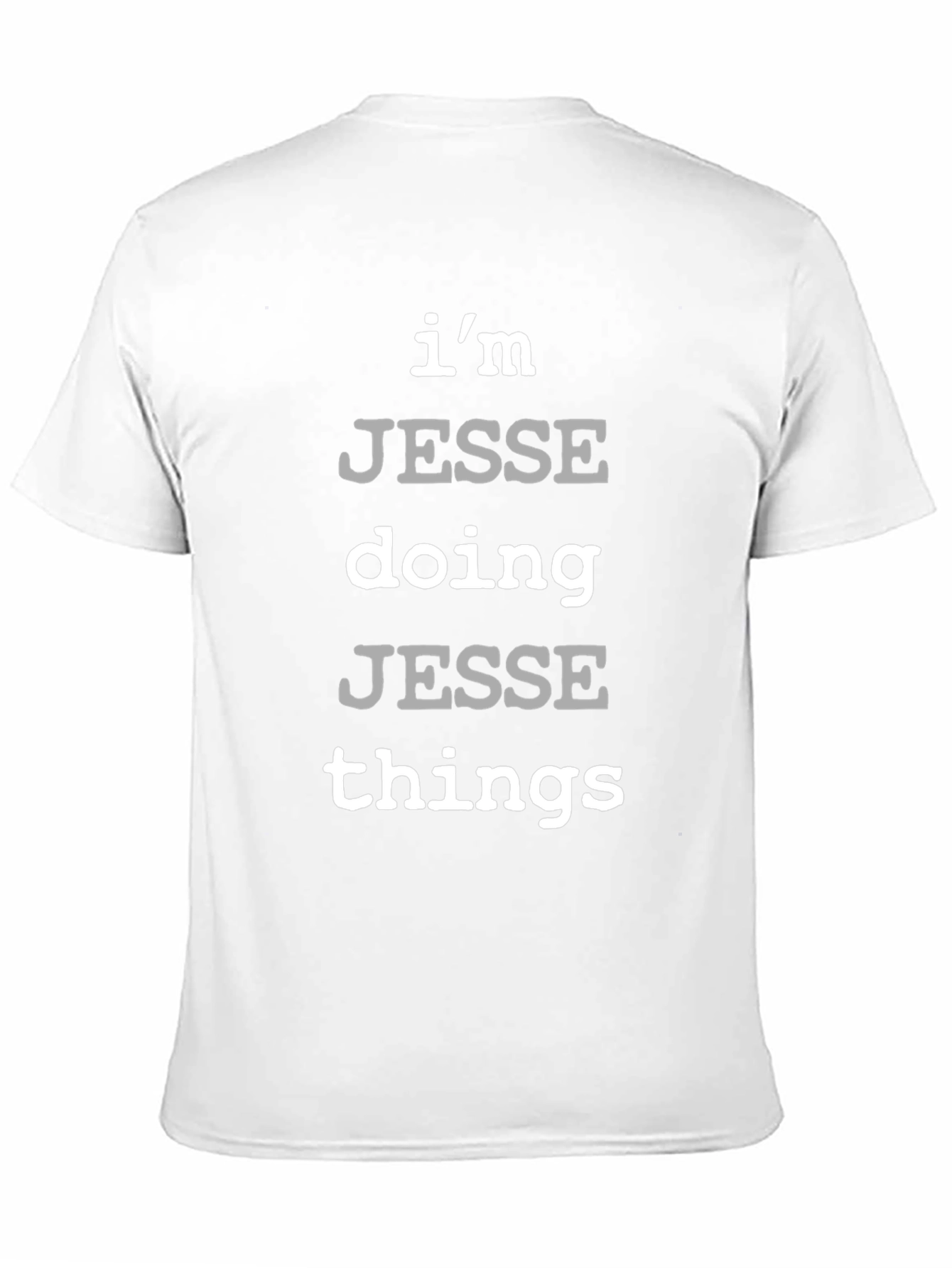 Im Jesse Doing Jesse Things - Novelty T-Shirt