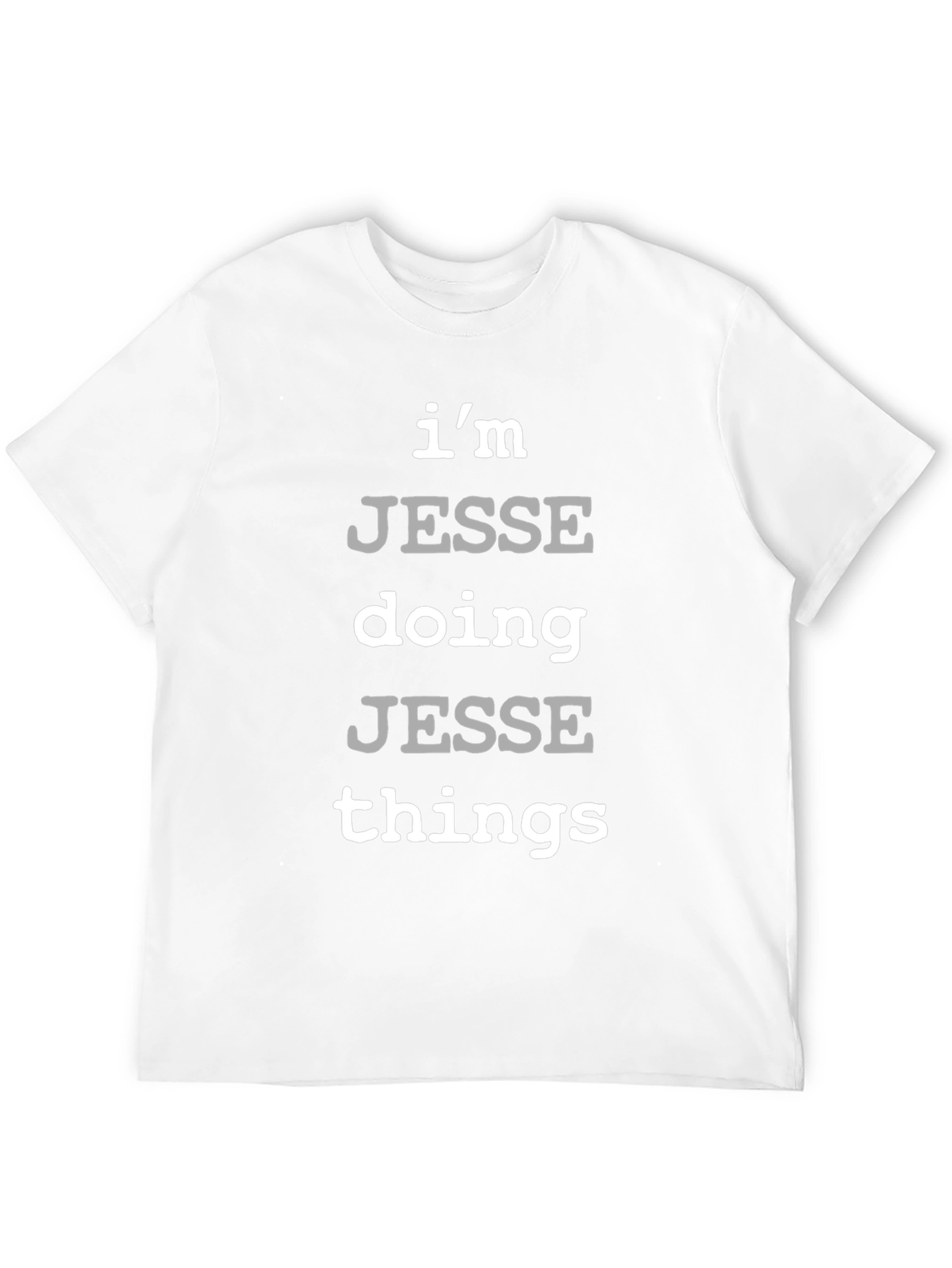 Im Jesse Doing Jesse Things - Novelty T-Shirt