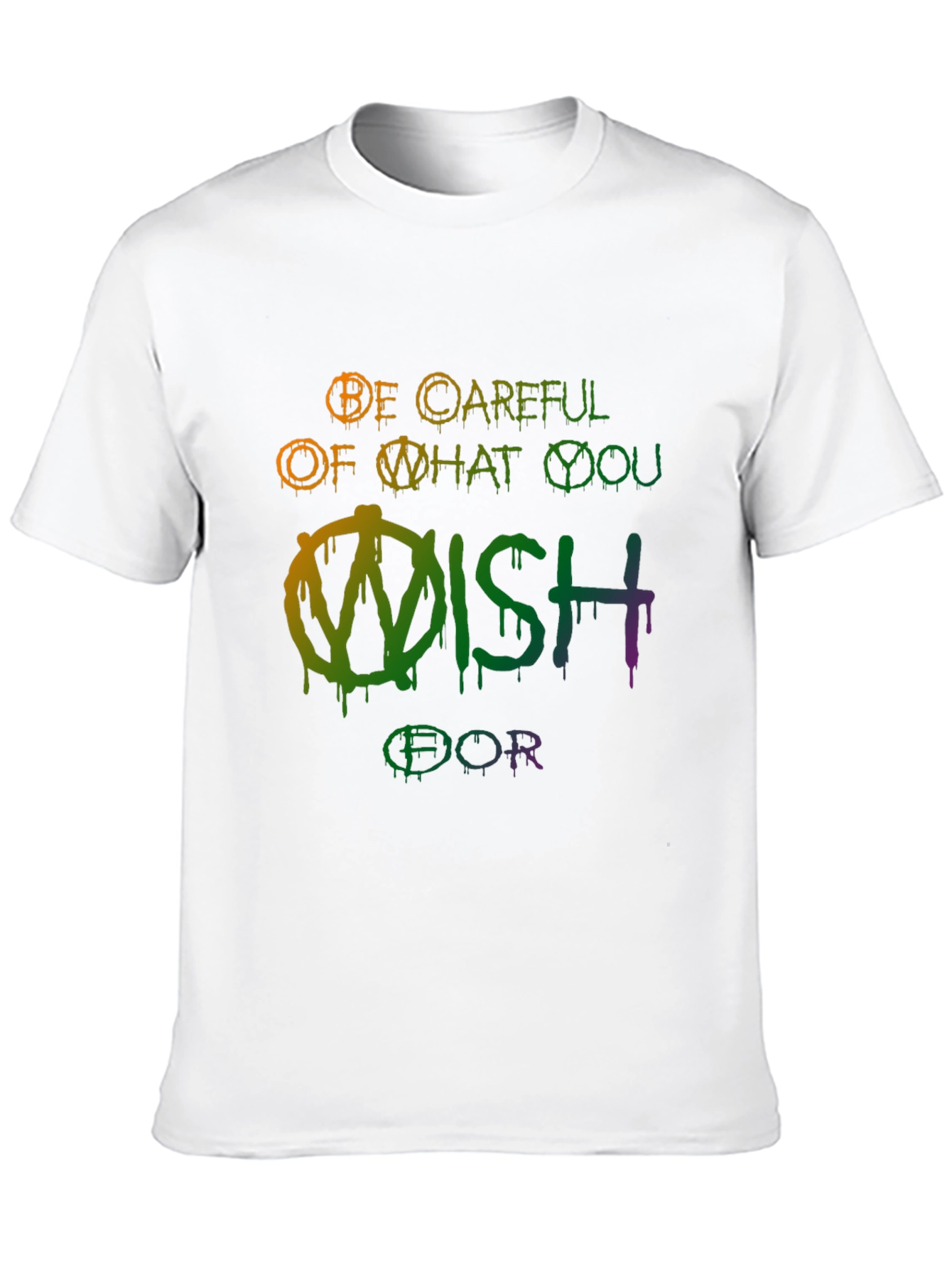 Be Careful What You Wish For Graphic Tee